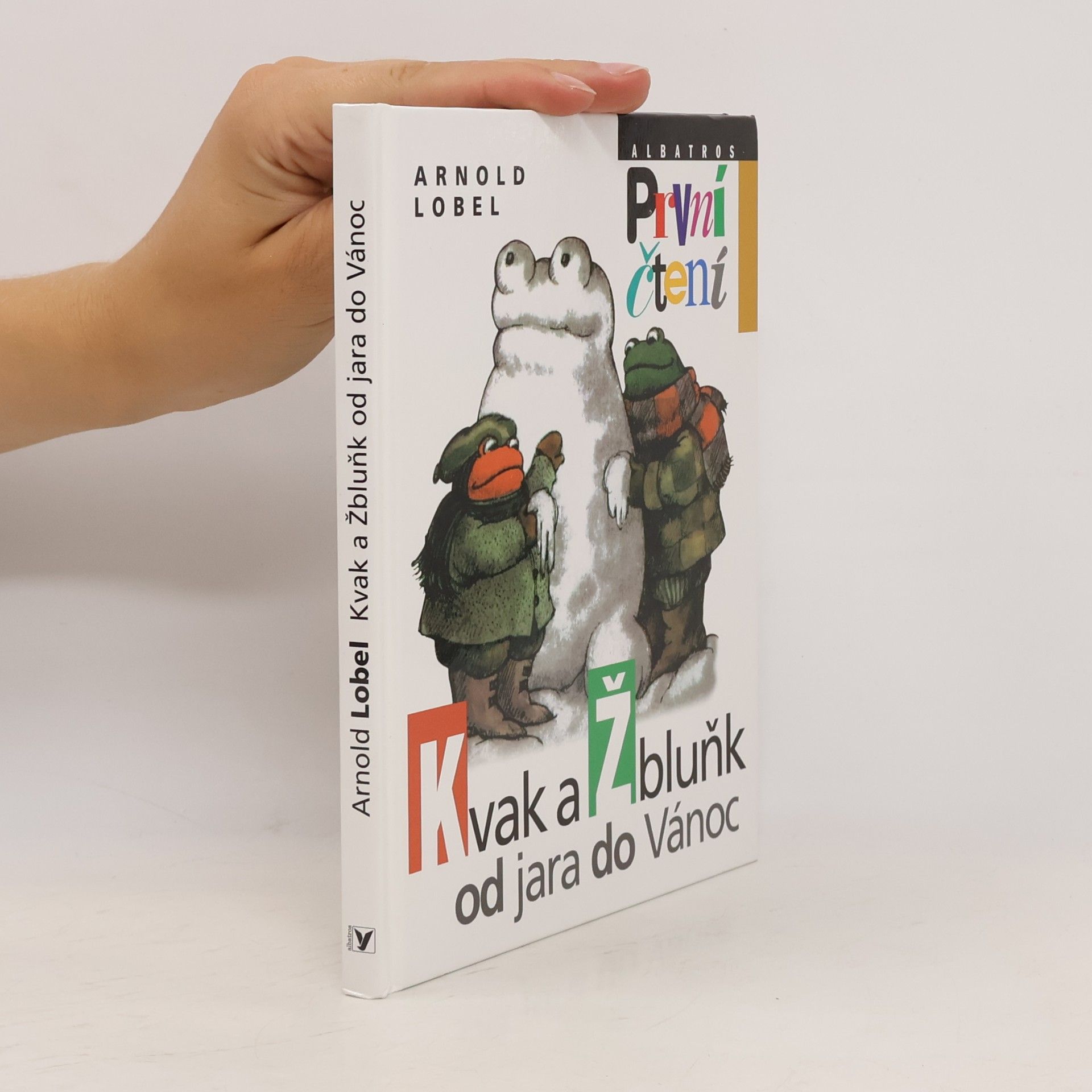 Arnold Lobel Kvak a Žbluňk od jara do Vánoc