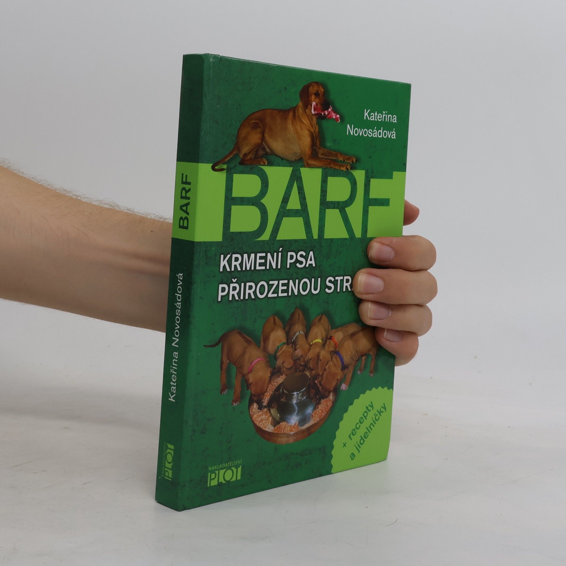 Kateřina Novosádová BARF. Krmení psa přirozenou stravou