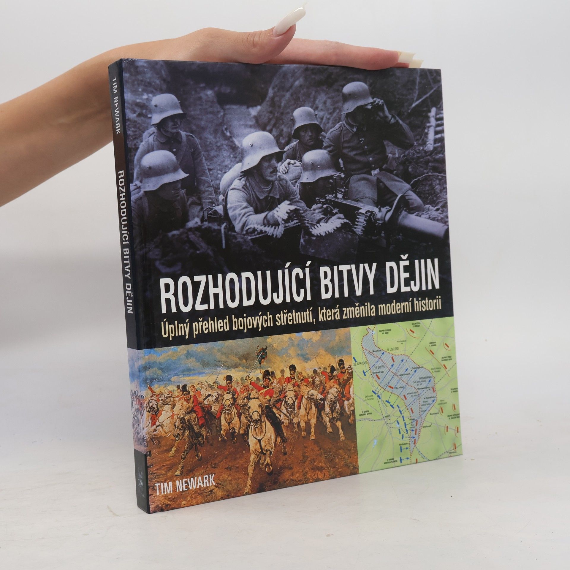 Tim Newark Rozhodující bitvy dějin