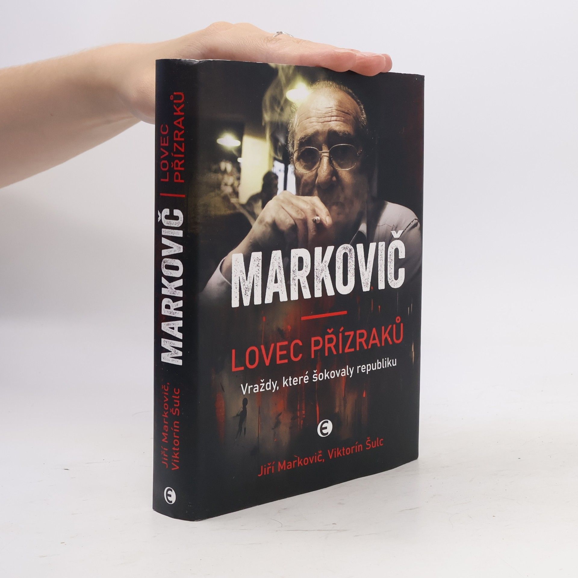 Jiří Markovič Markovič : lovec přízraků : vraždy, které šokovaly republiku