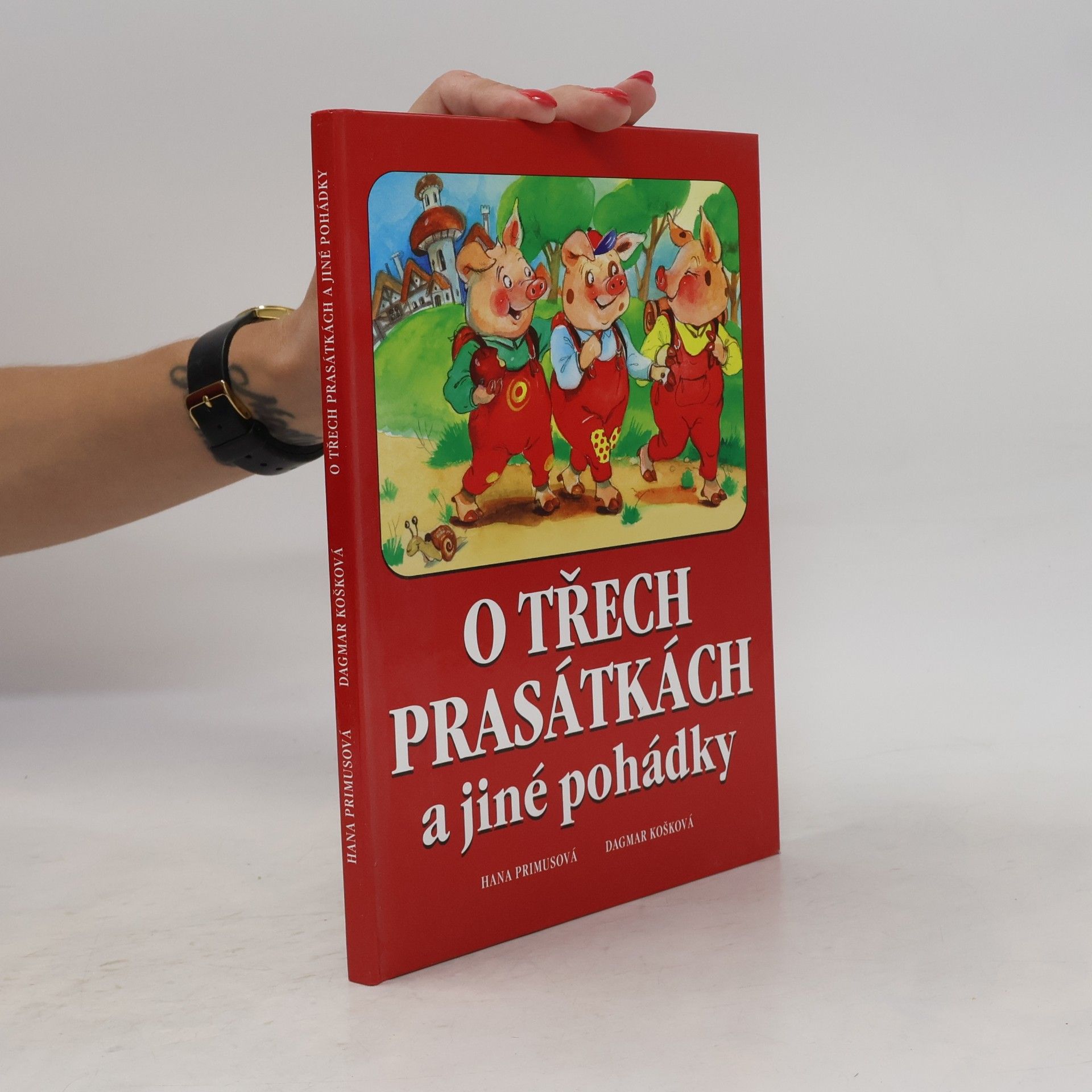 Dagmar Košková O třech prasátkách a jiné pohádky