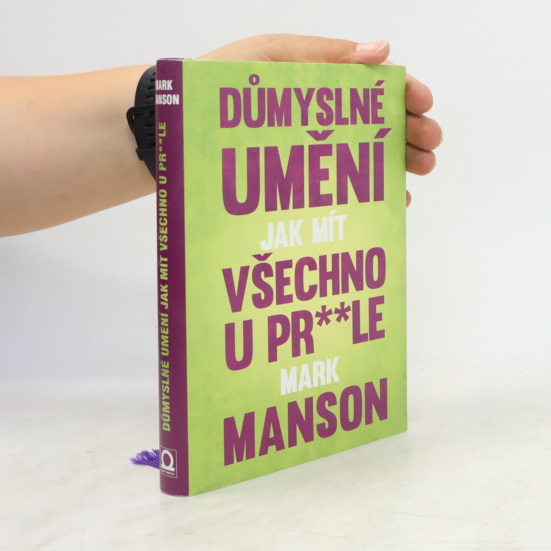 Mark Manson Důmyslné umění, jak mít všechno u pr**le