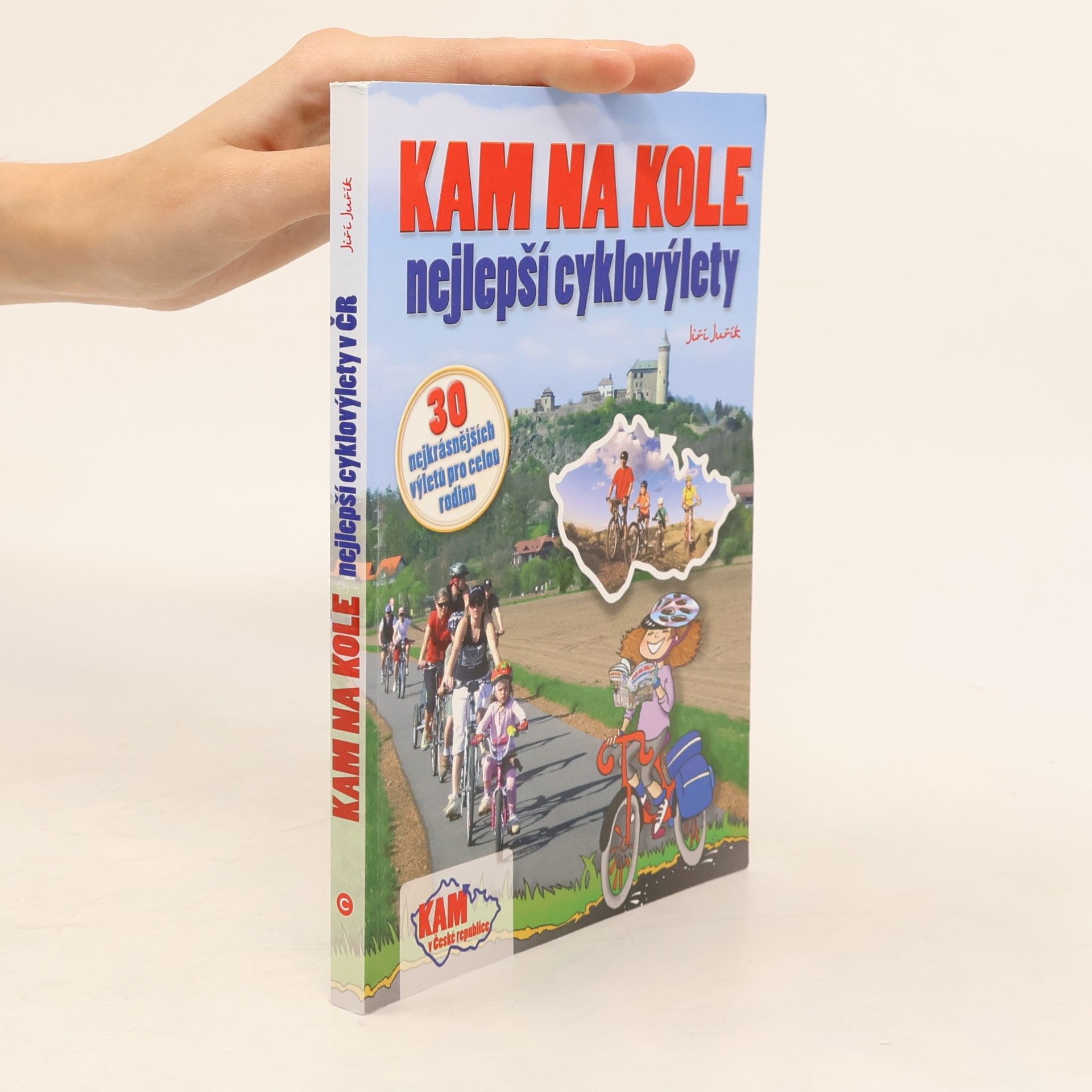 Jiří Juřík Kam na kole - nejlepší cyklovýlety