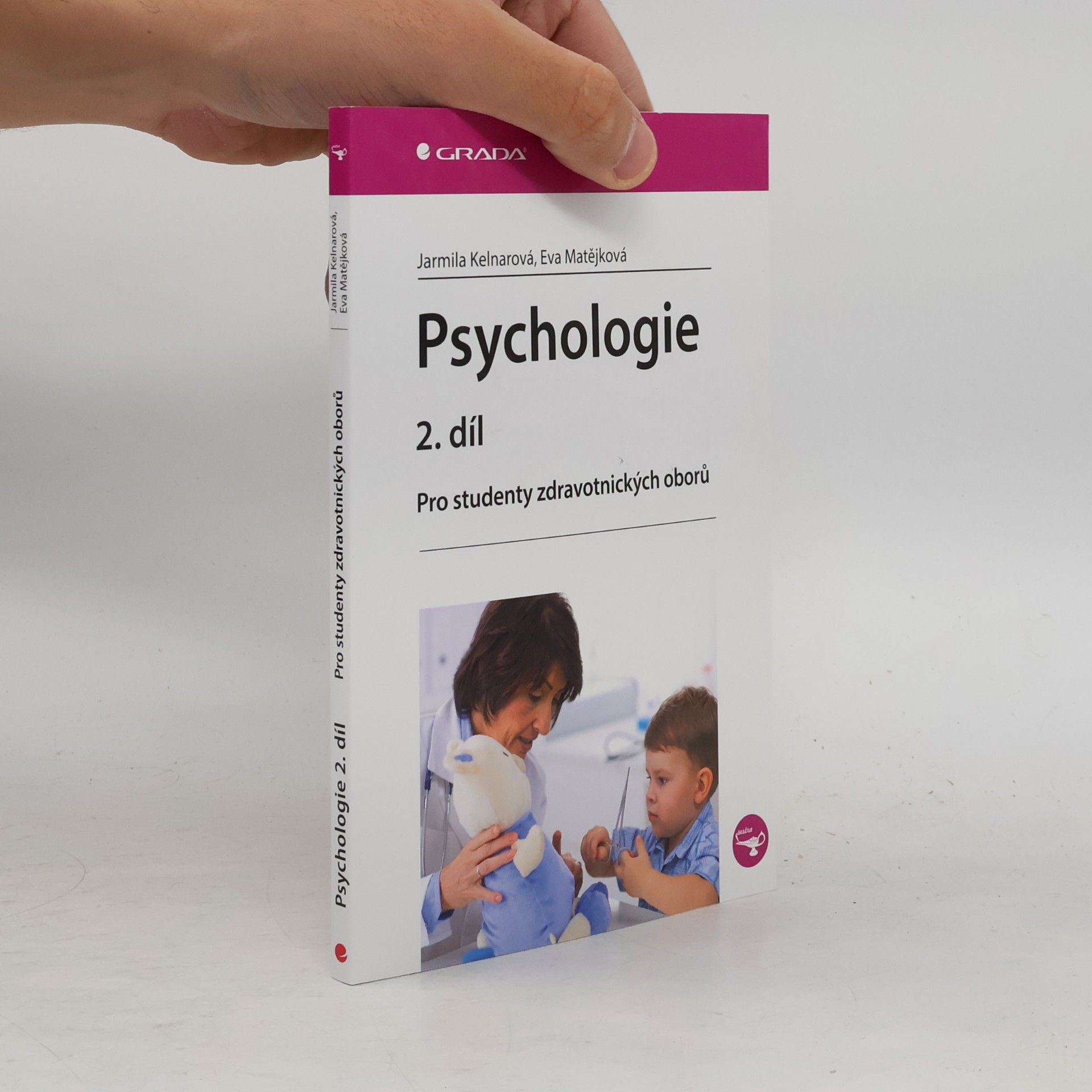 Jarmila Kelnarová Psychologie pro studenty zdravotnických studií 2.díl