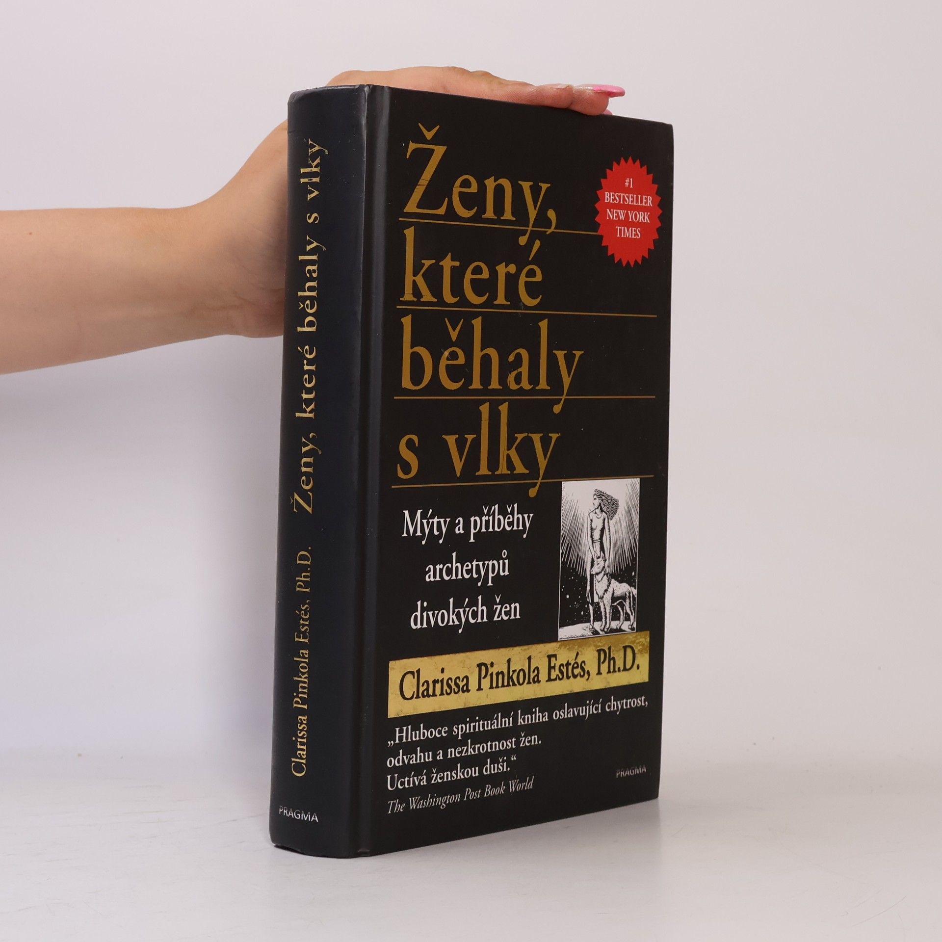 Clarissa Pinkola Estés Phd Ženy, které běhaly s vlky