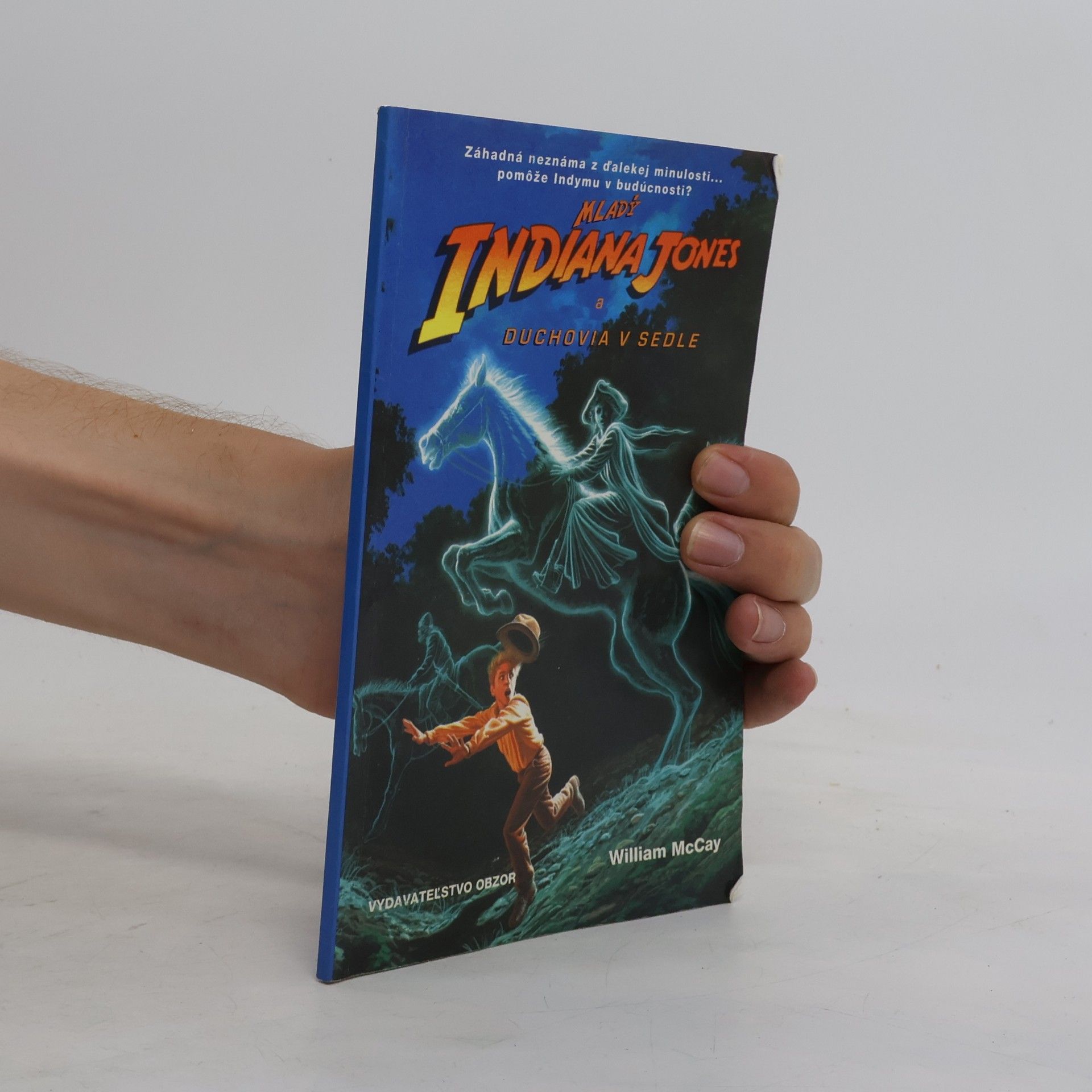 Bill McCay Mladý Indiana Jones a duchovia v sedle