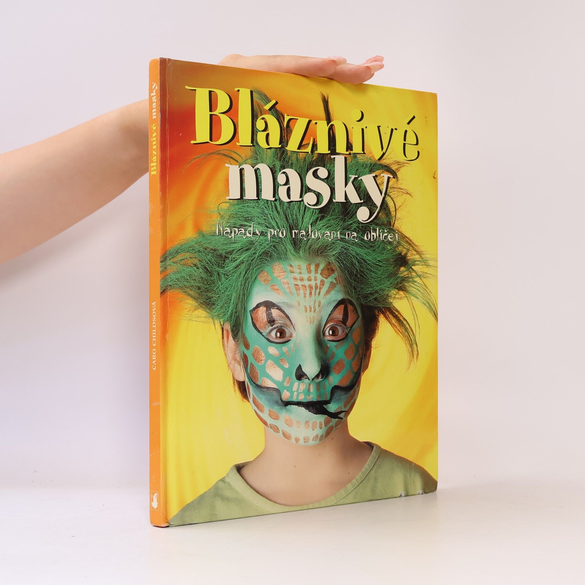 Caro Childs Bláznivé masky: Nápady pro malování na obličej (natržená stránka)
