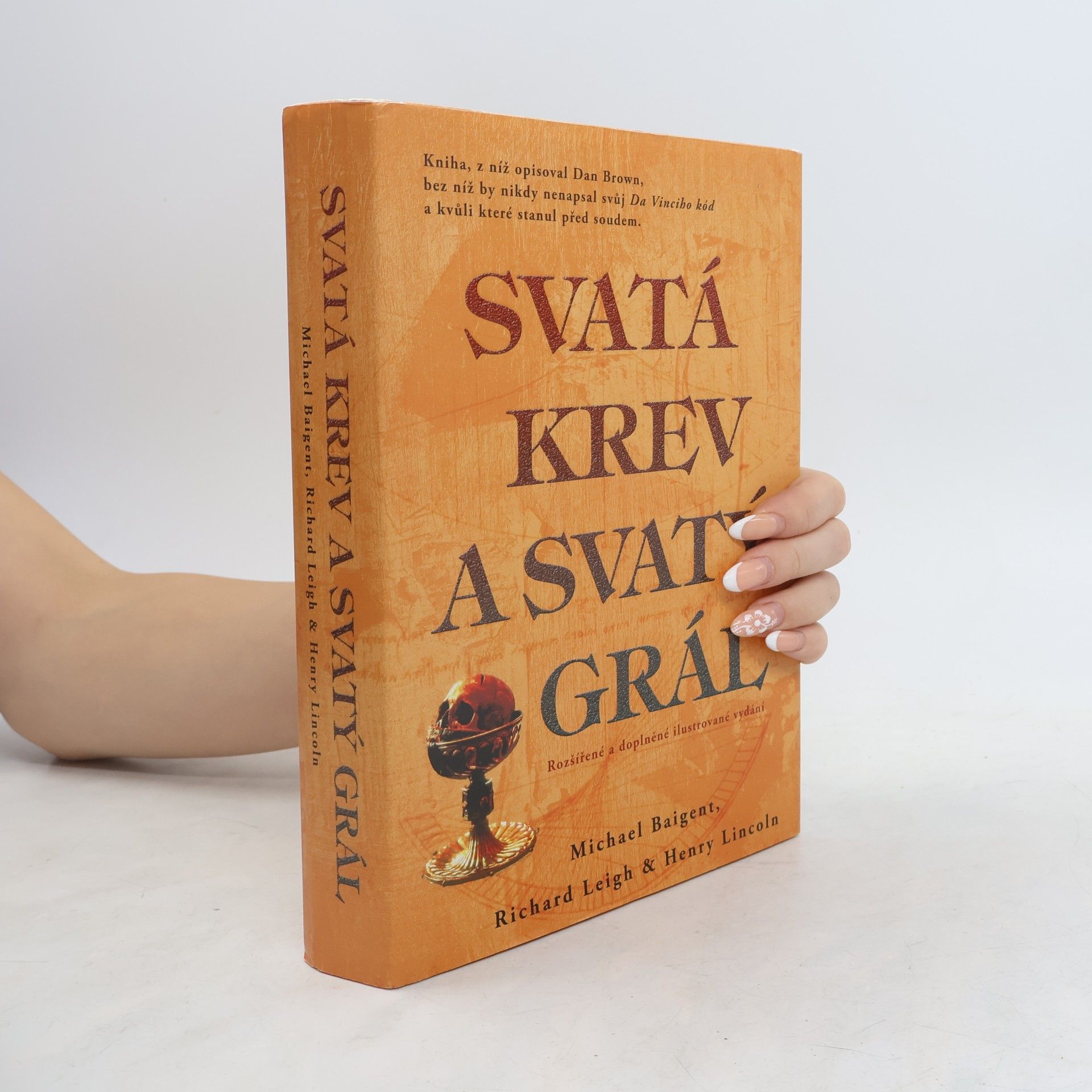 Michael Baigent Svatá krev a svatý grál