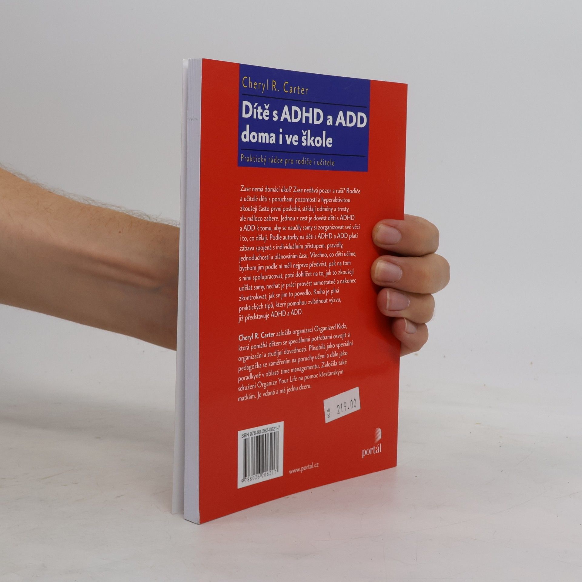Cheryl R. Carter Dítě s ADHD a ADD doma i ve škole : praktický rádce pro rodiče i učitele