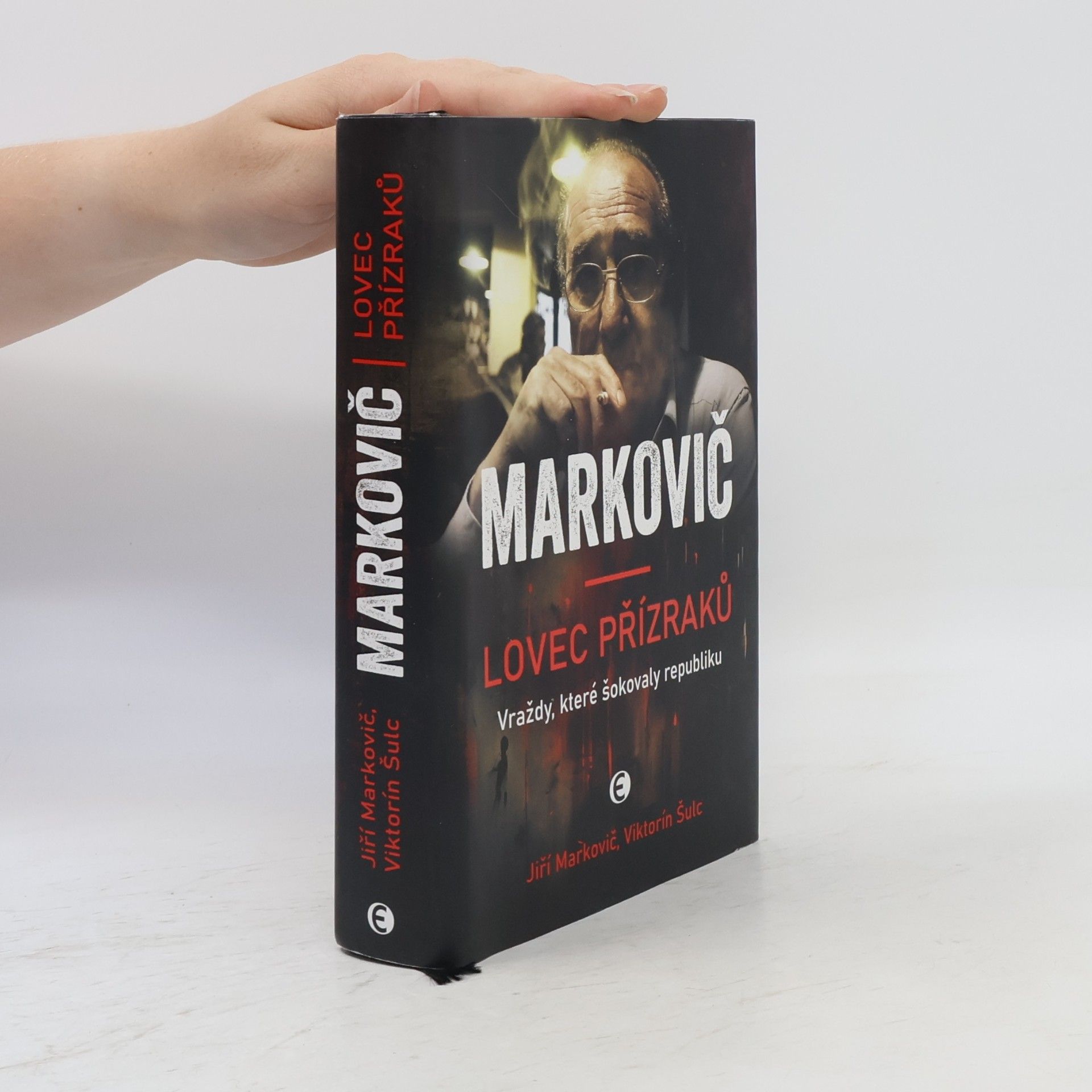 Jiří Markovič Markovič : lovec přízraků : vraždy, které šokovaly republiku