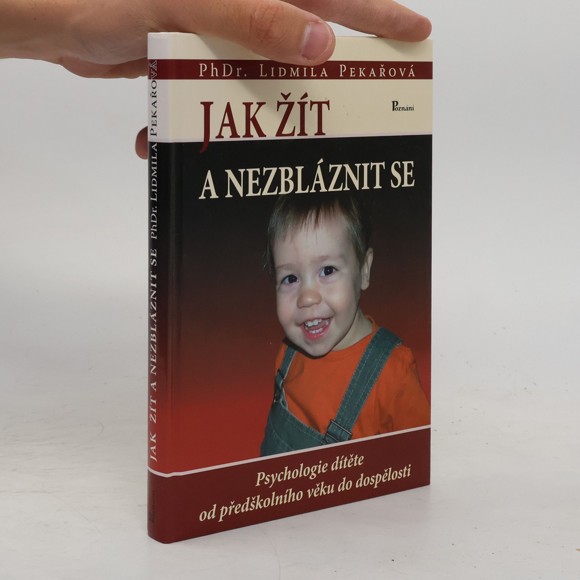 Lidmila Pekařová Jak žít a nezbláznit se
