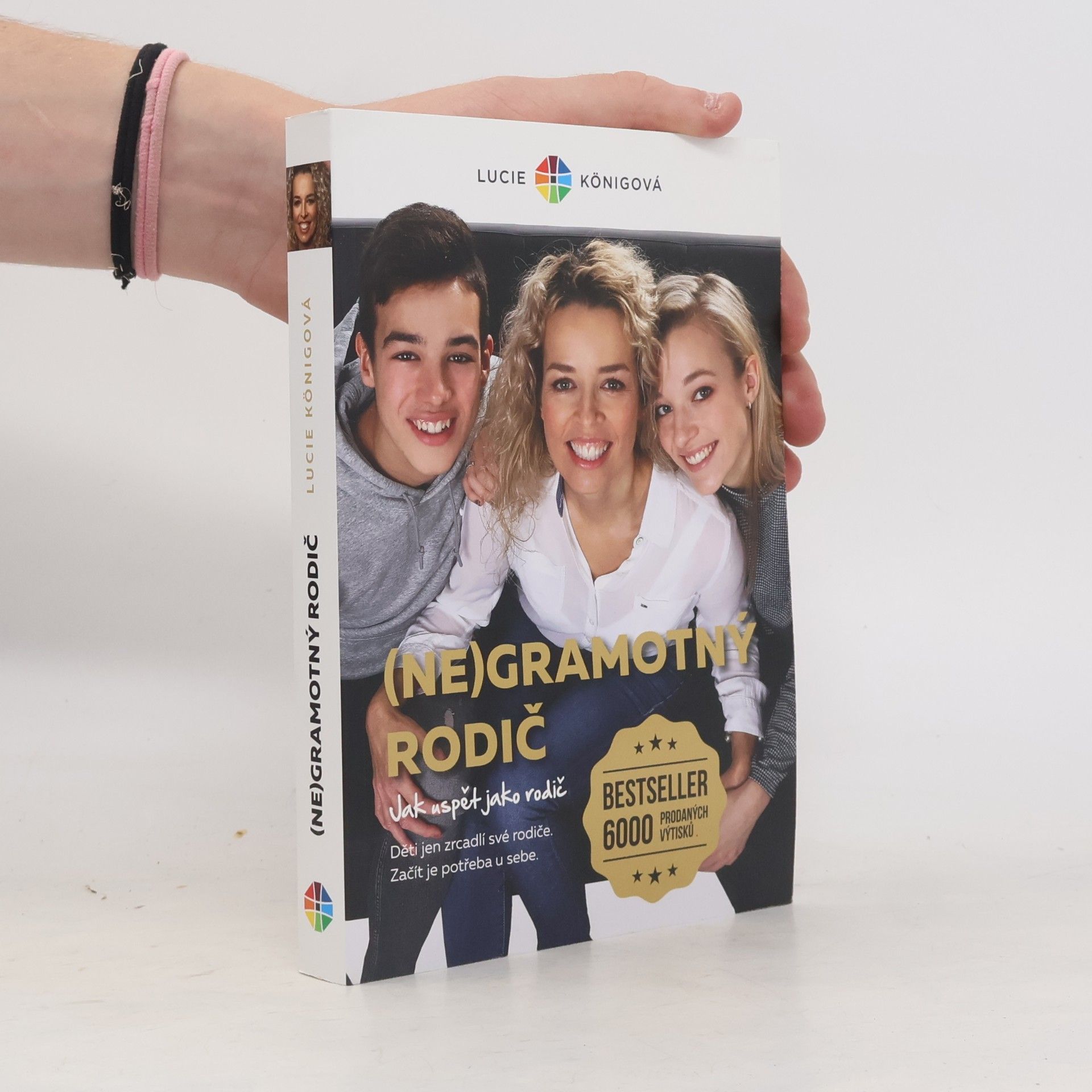 Lucie Königová (Ne)Gramotný rodič - Jak neselhat jako rodič