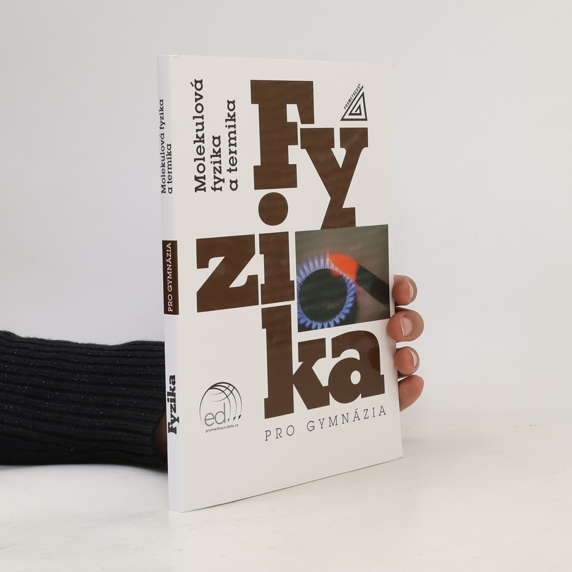 Various authors Fyzika pro gymnázia. Molekulová fyzika a termika