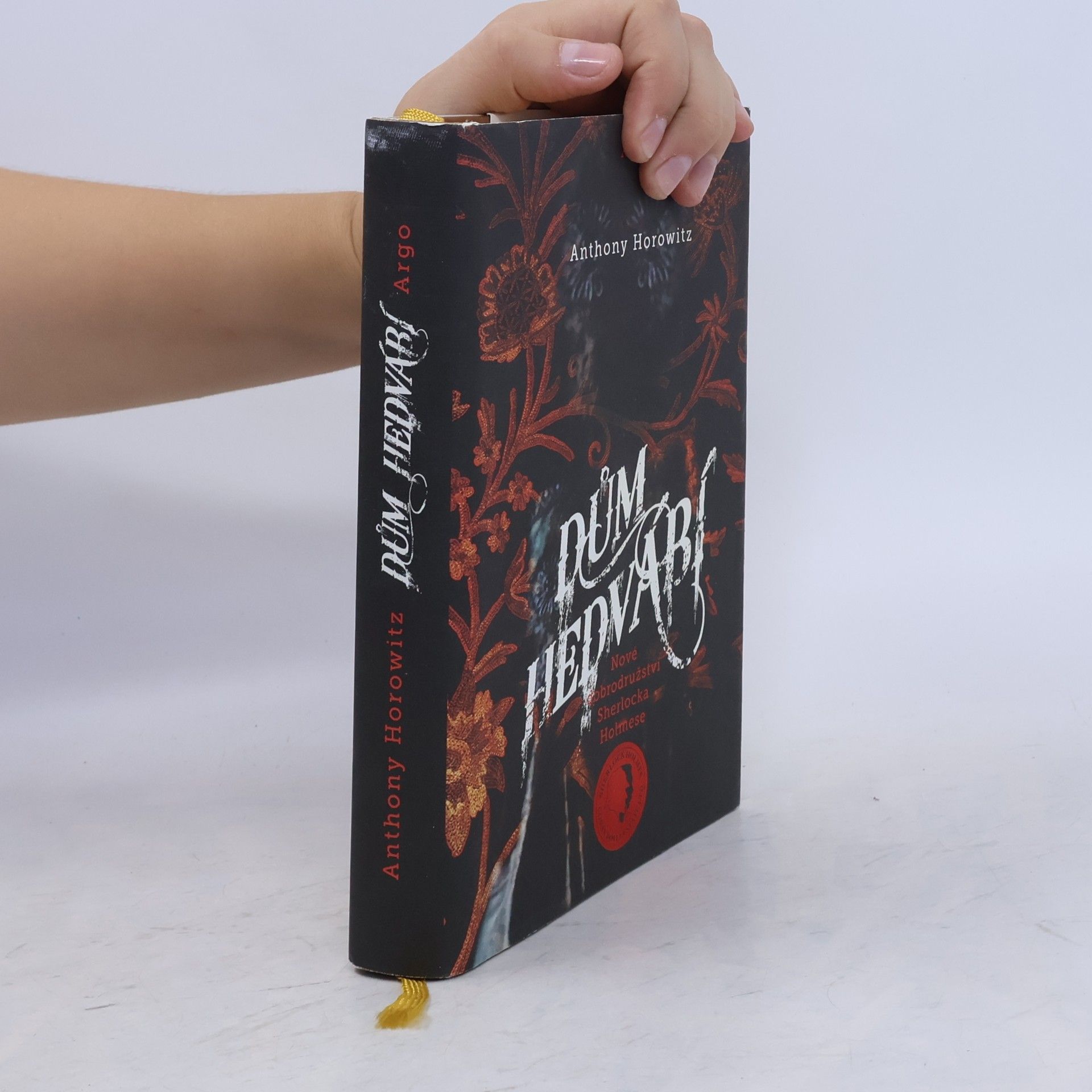 Anthony Horowitz Dům hedvábí. Nové dobrodružství Sherlocka Holmese