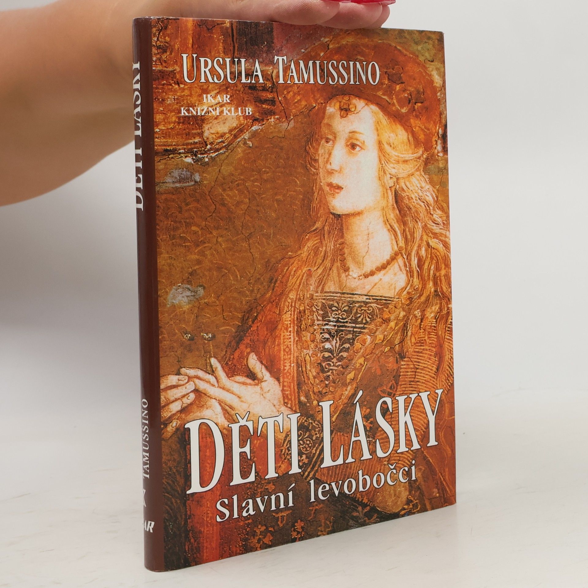 Ursula Tamussino Děti lásky : slavní levobočci