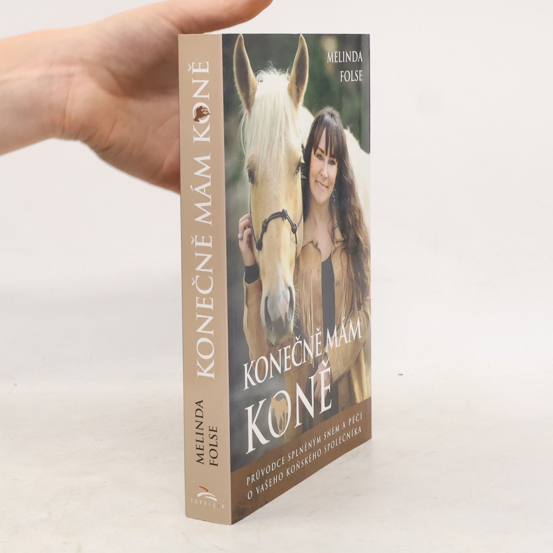Melinda Folse Konečně mám koně : průvodce splněným snem a péčí o vašeho koňského společníka