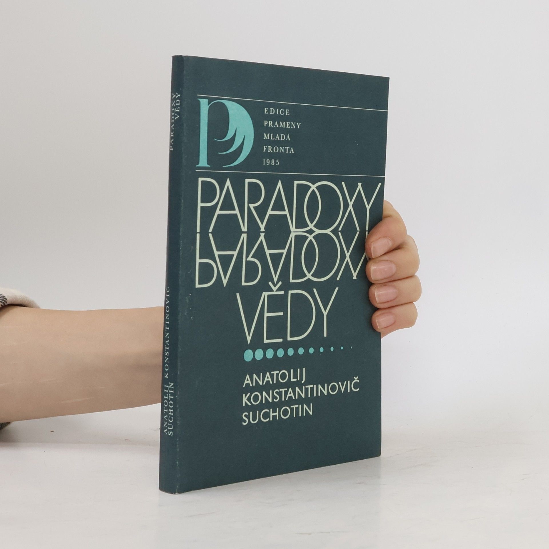 Anatolij Konstantinovič Suchotin Paradoxy vědy