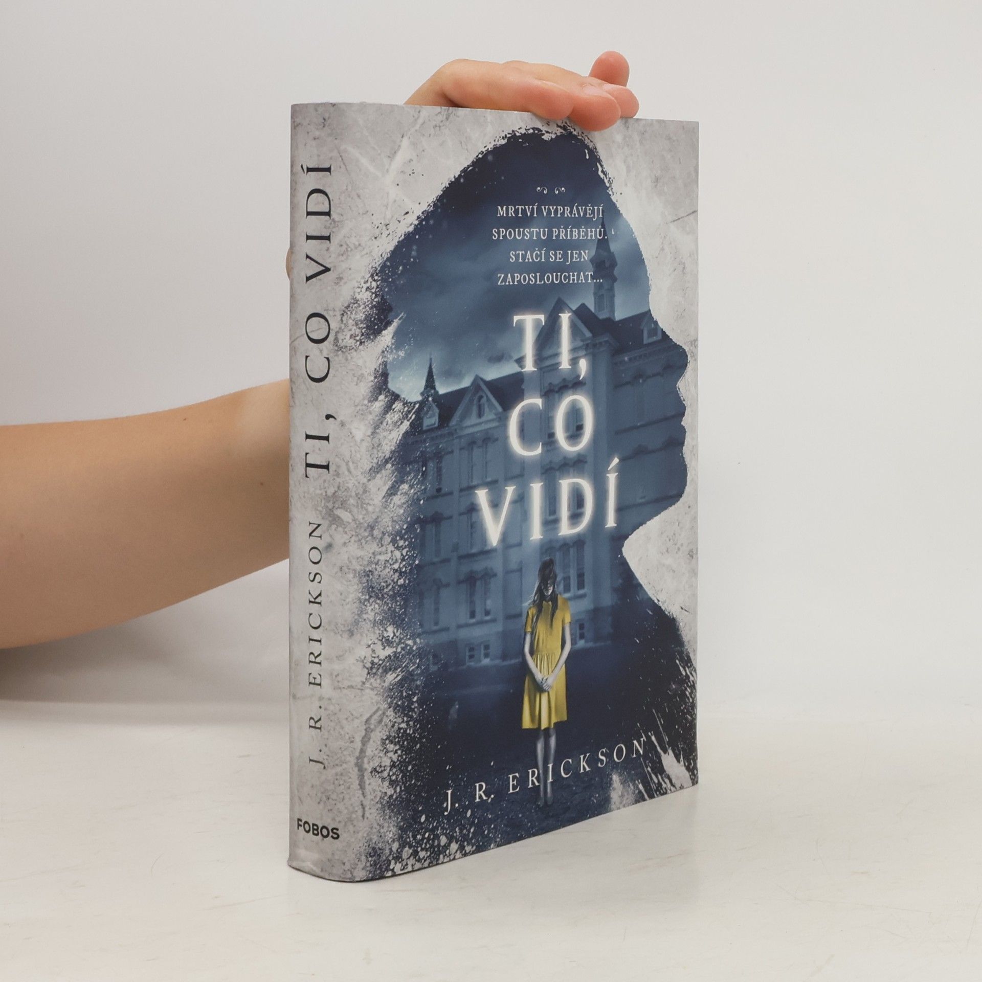 J. R. Erickson Ti, co vidí