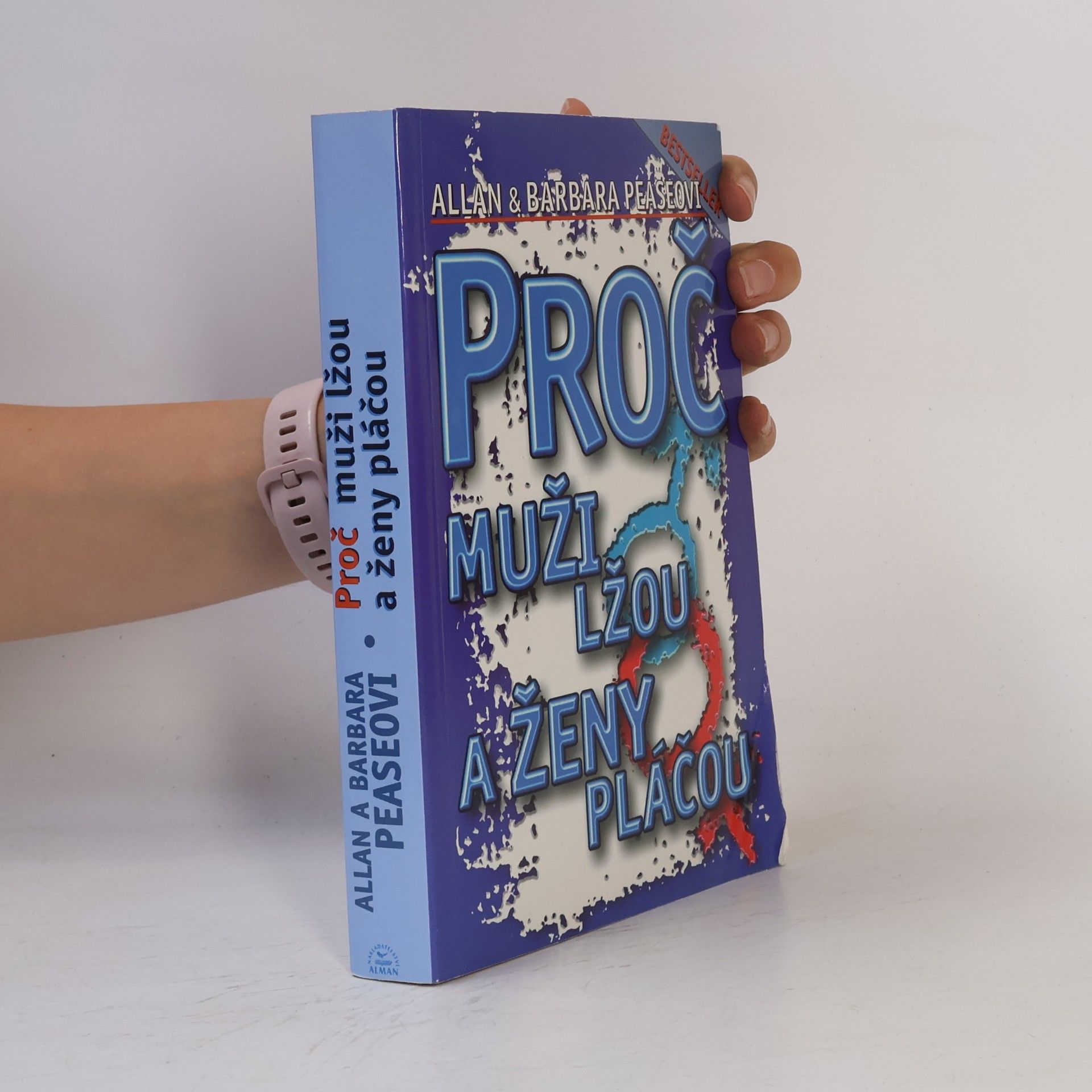 Allan Pease Proč muži lžou a ženy pláčou