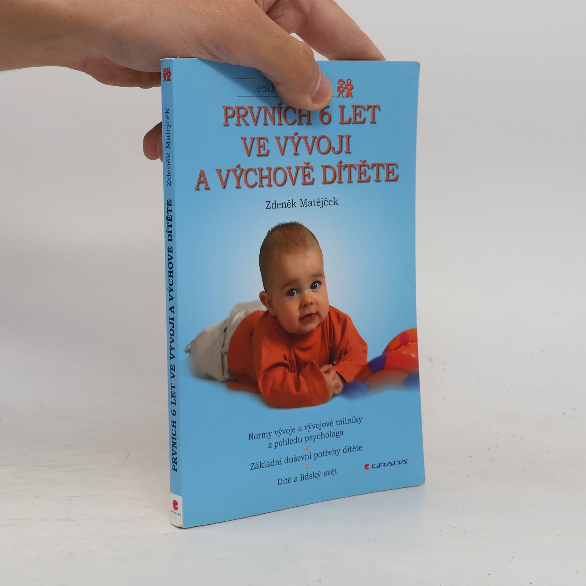 Zdeněk Matějček Prvních 6 let ve vývoji a výchově dítěte