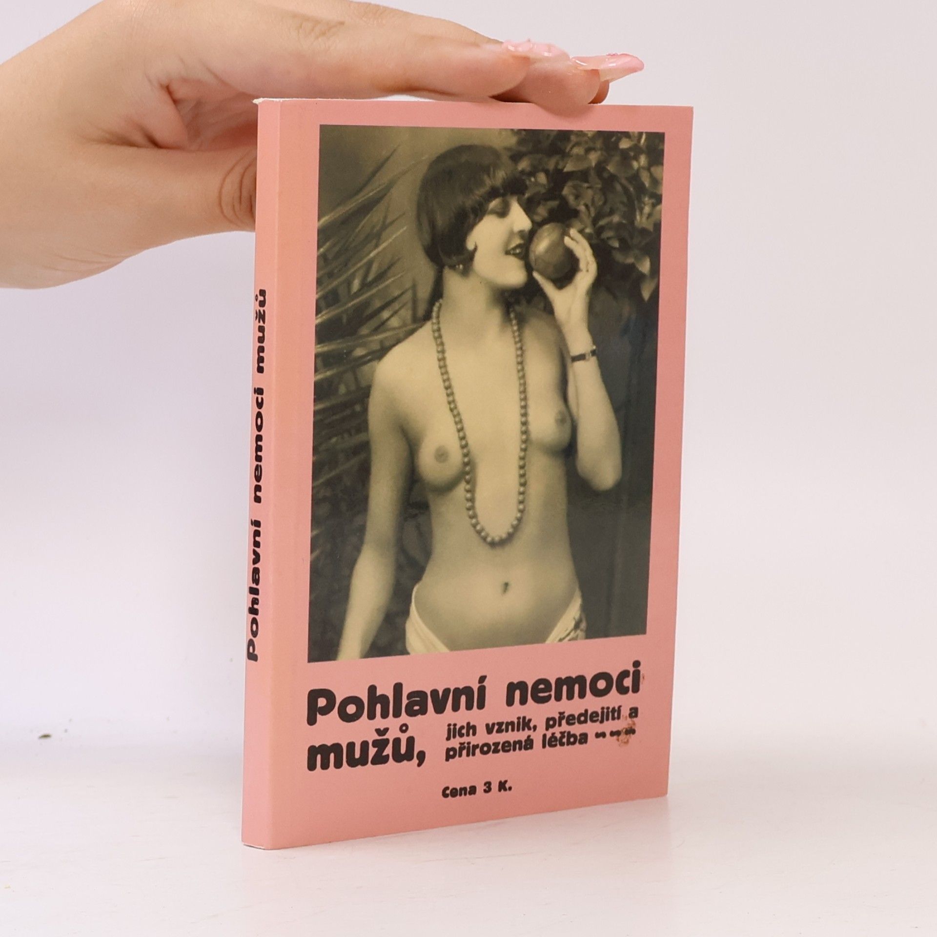 Peter Spohr Pohlavní nemoci mužů, jich vznik, předejití a přirozená léčba
