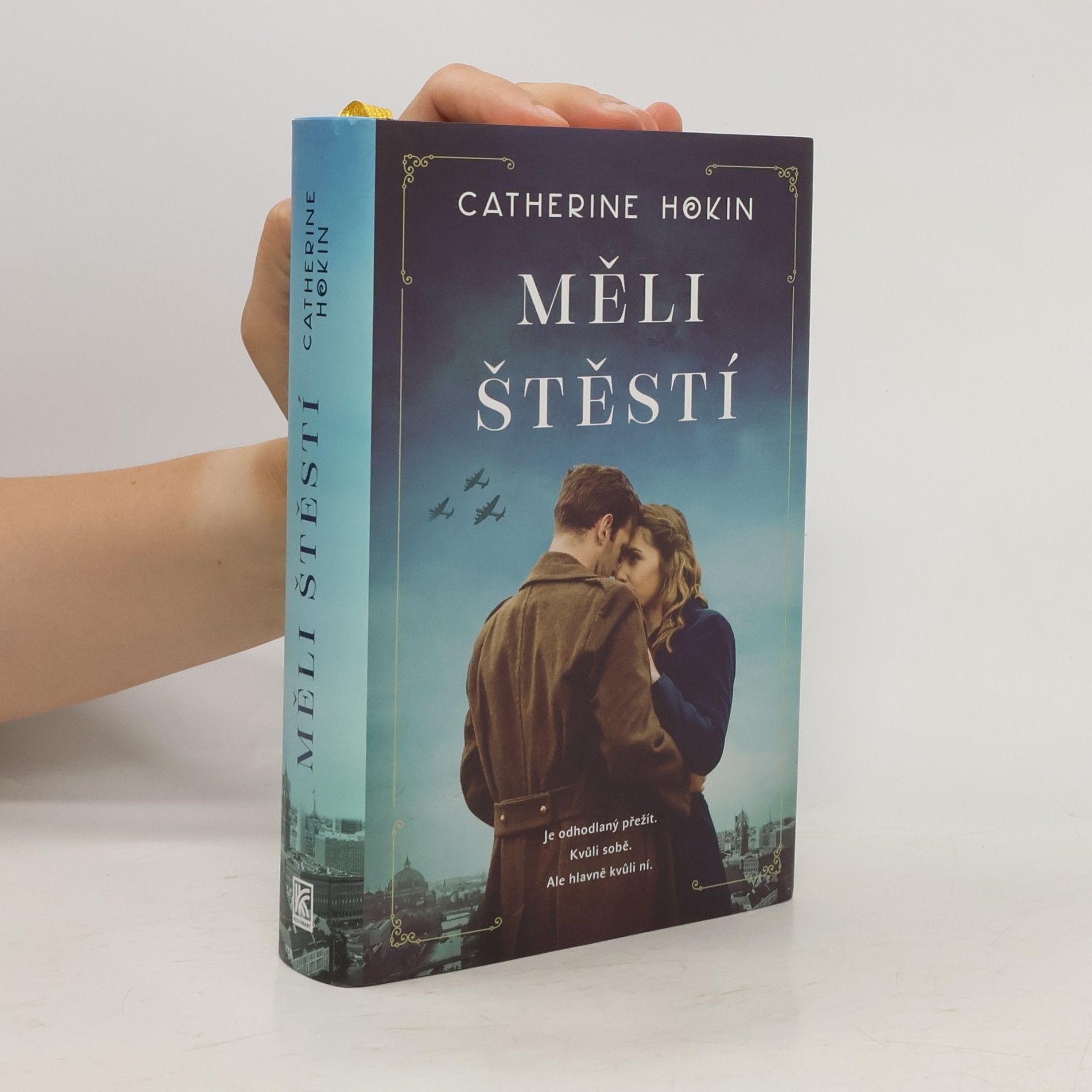 Catherine Hokin Měli štěstí