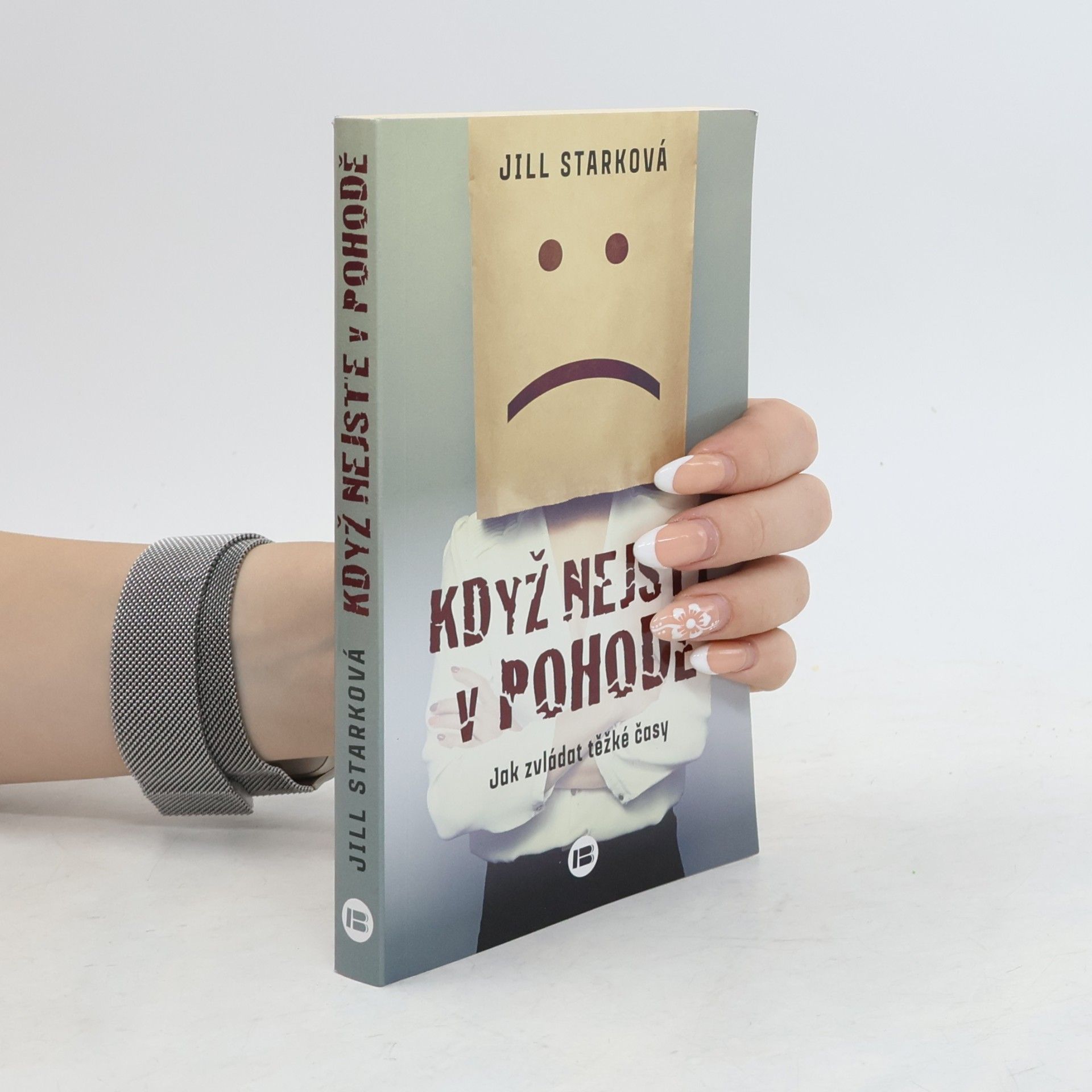 Jill Stark Když nejste v pohodě