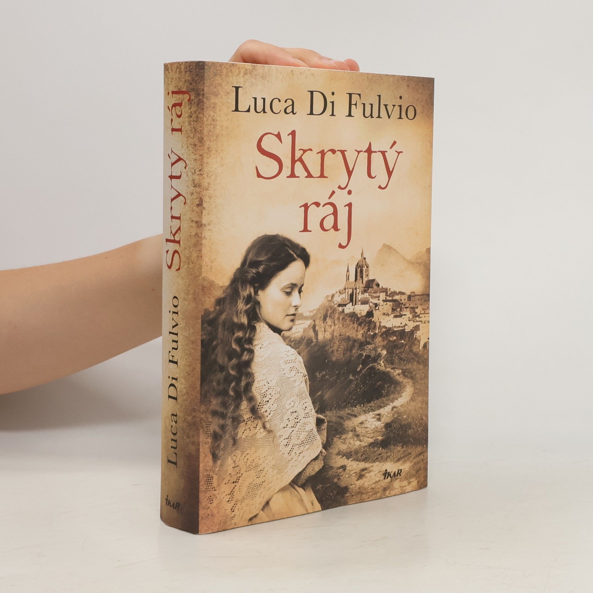 Luca Di Fulvio Skrytý ráj