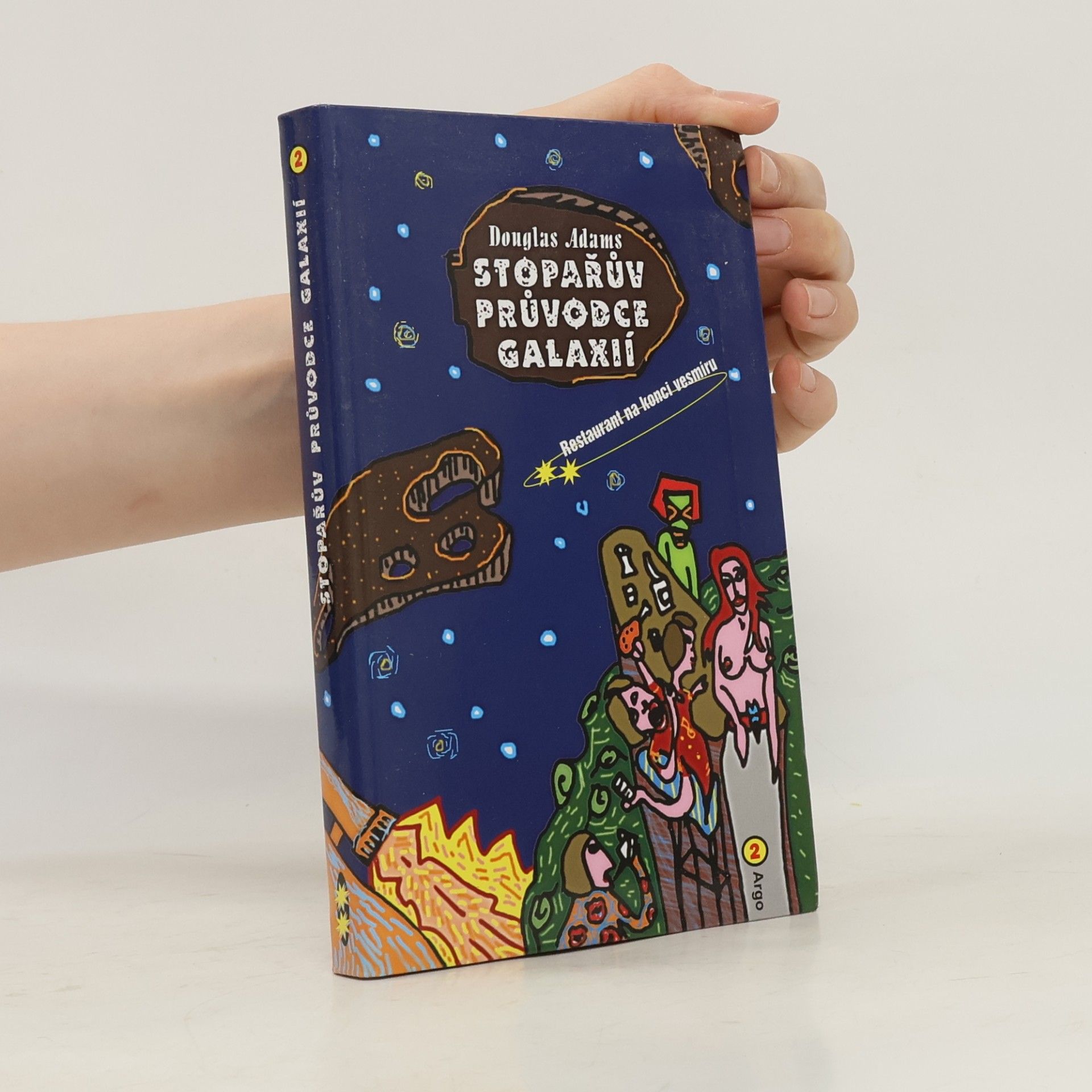 Douglas Adams Restaurant na konci vesmíru. Stopařův průvodce Galaxií. 2. díl