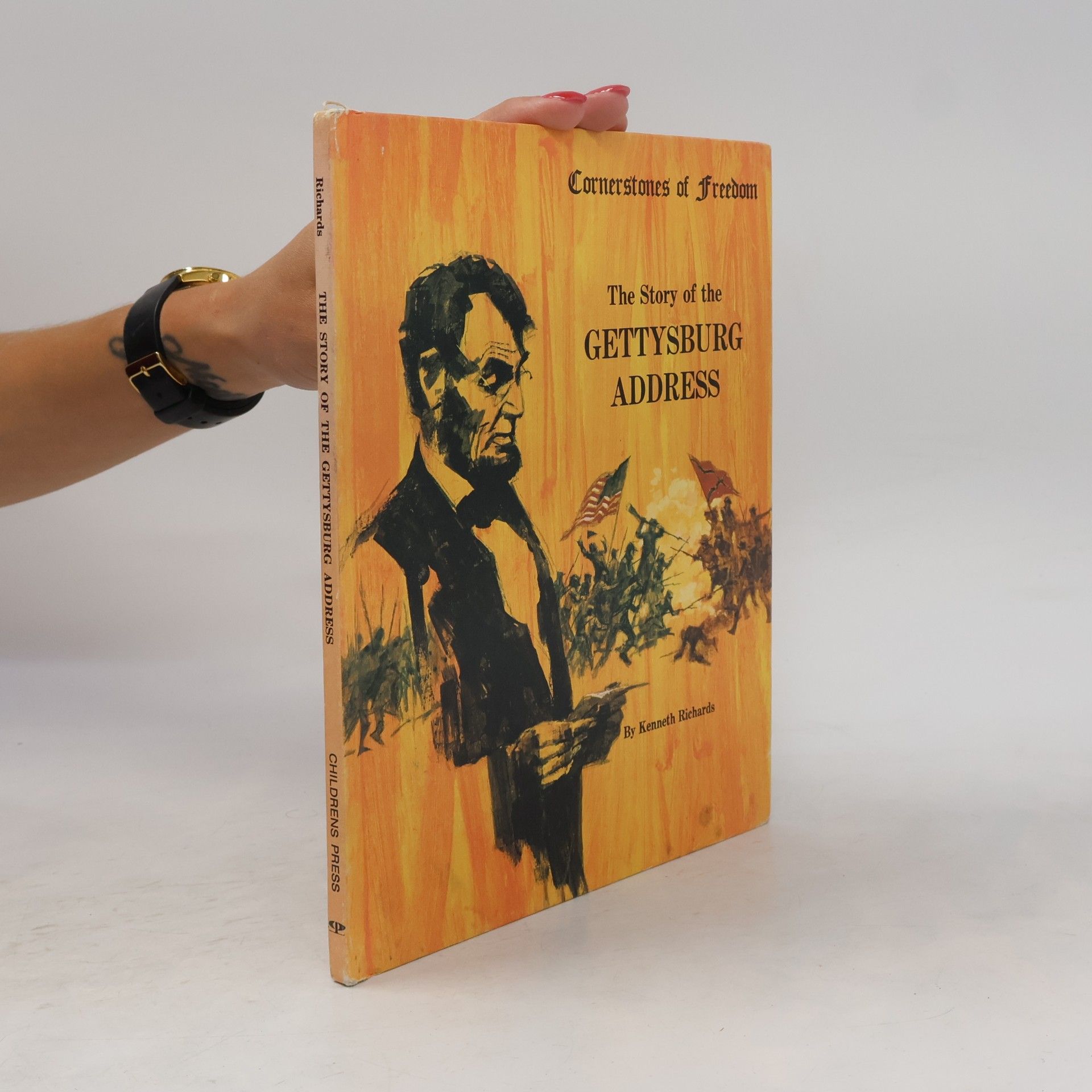 Kenneth G. Richards The Story of the Gettysburg Address