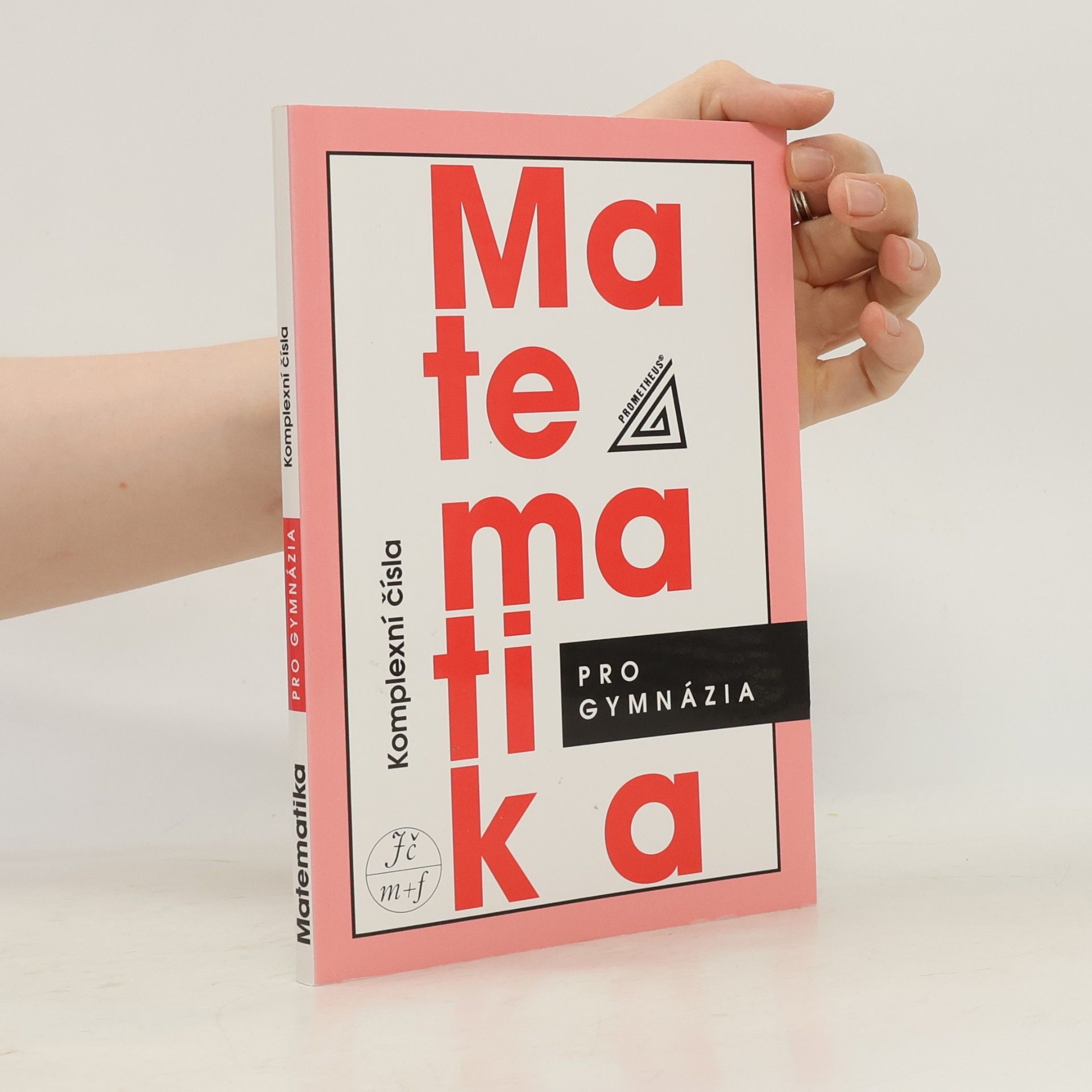 Emil Calda Matematika pro gymnázia : komplexní čísla