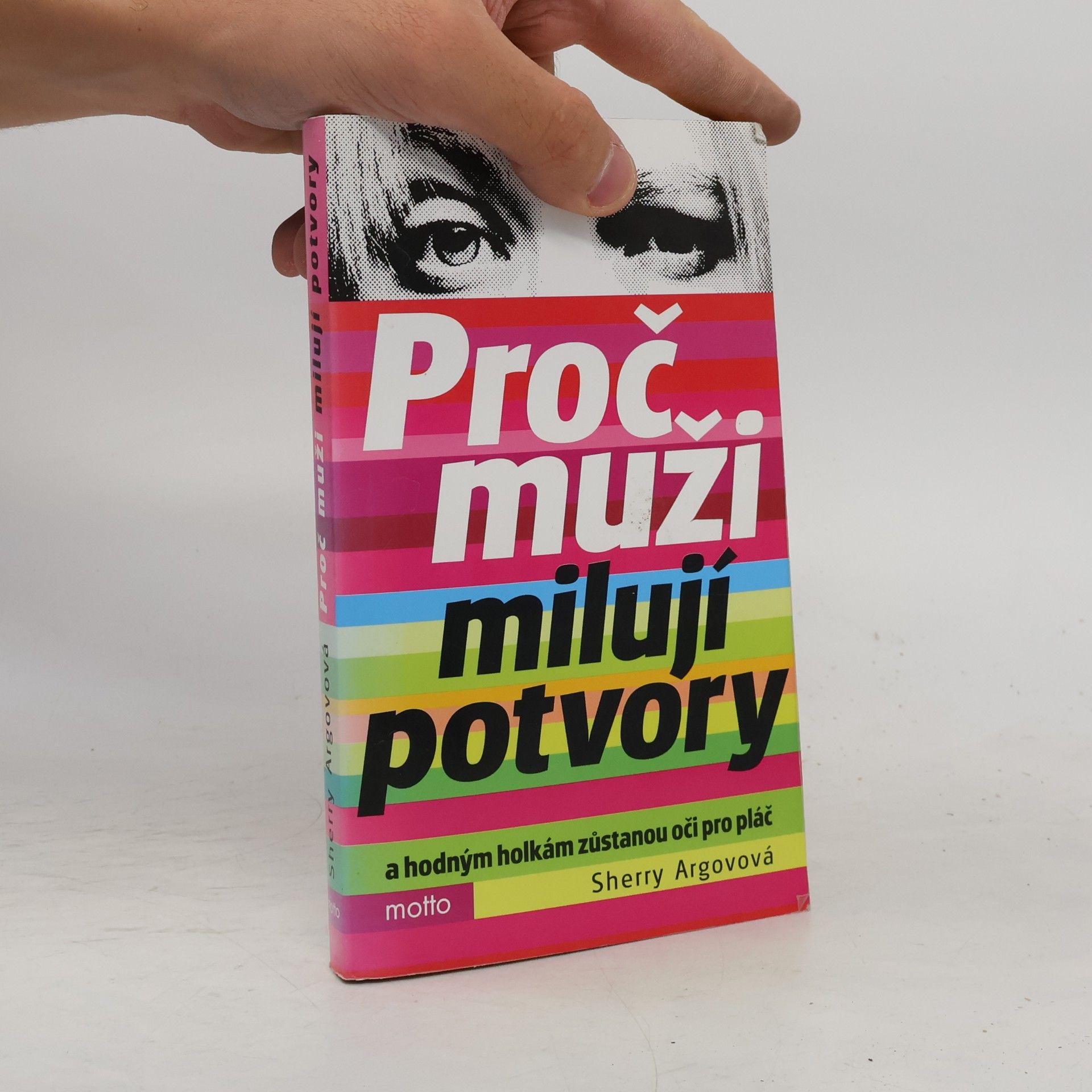 Sherry Argov Proč muži milují potvory a hodným holkám zůstanou oči pro pláč