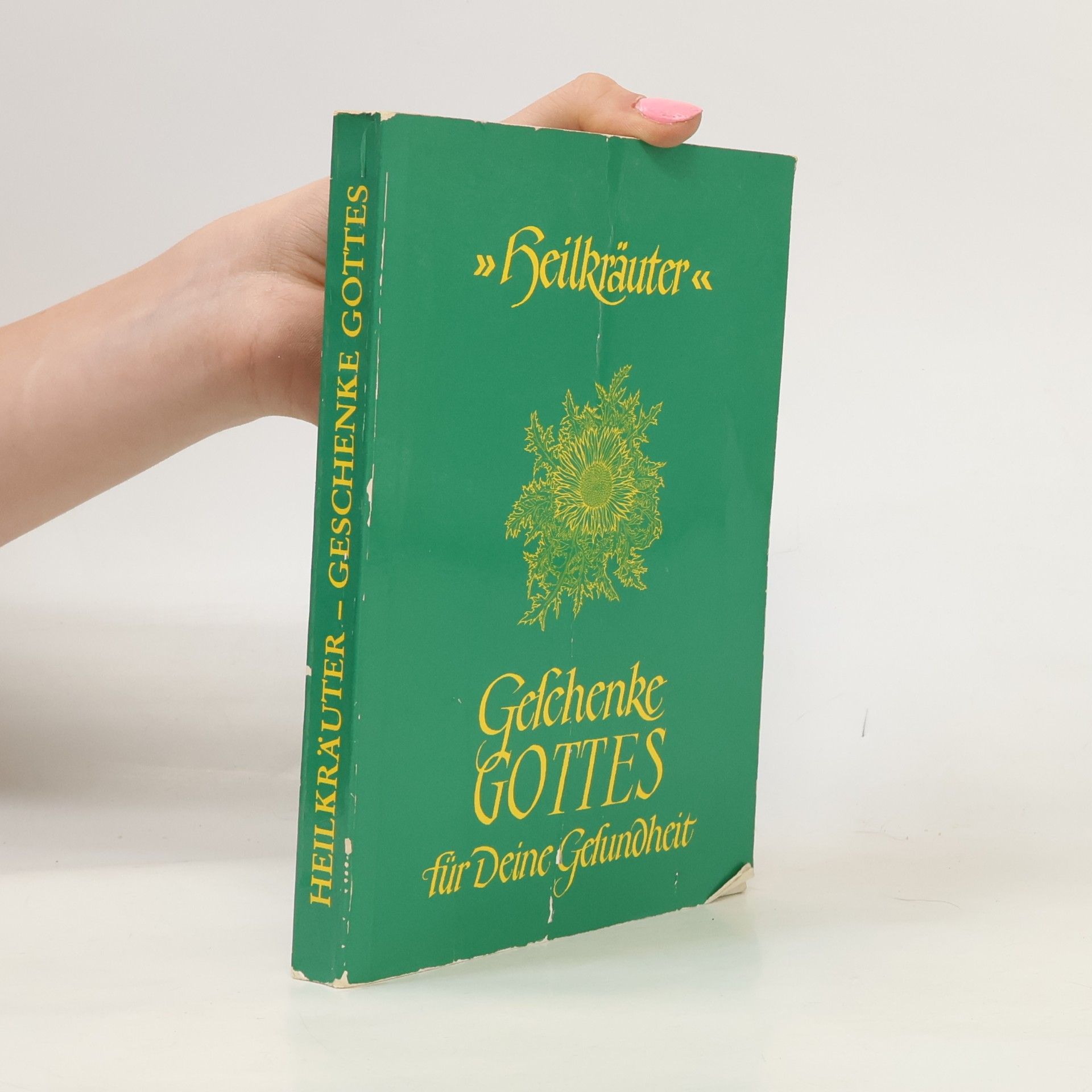 Various authors Heilkräuter. Geschenke Gottes für Deine Gesundheit
