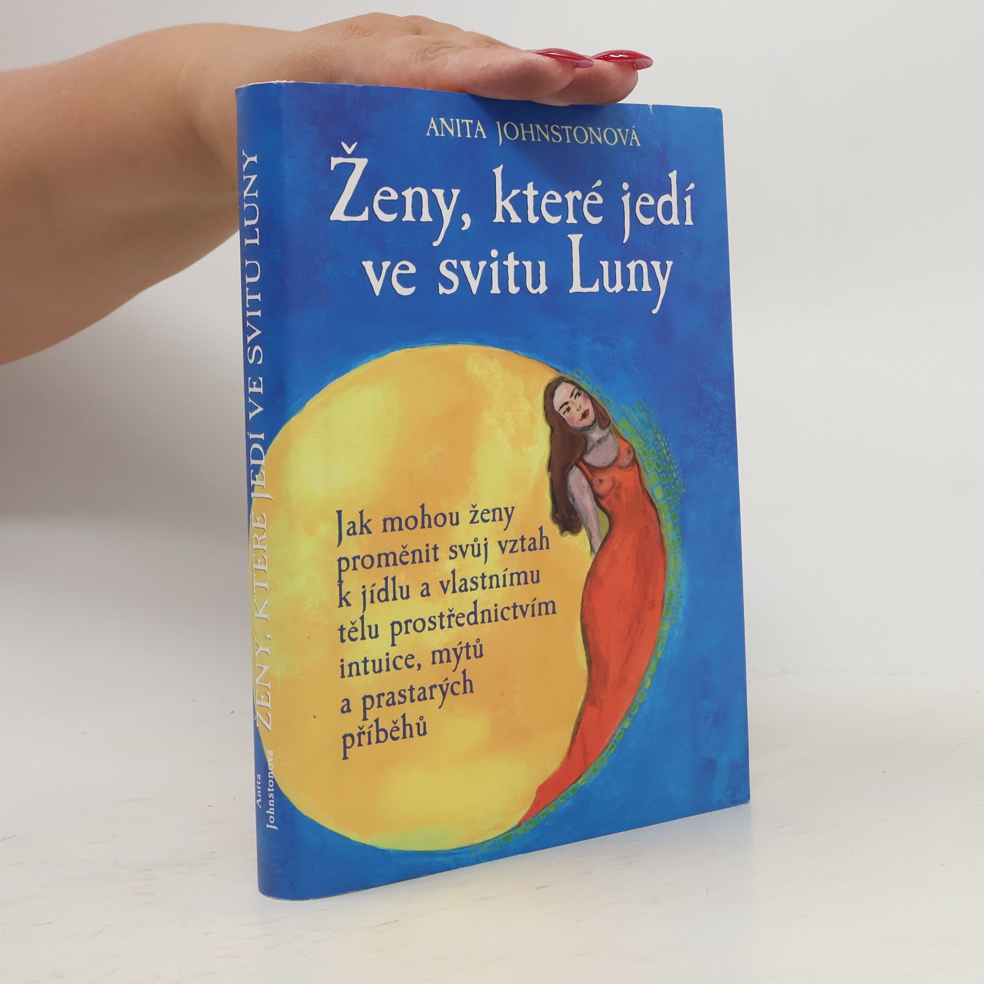 Anita Johnston Ženy, které jedí ve svitu Luny