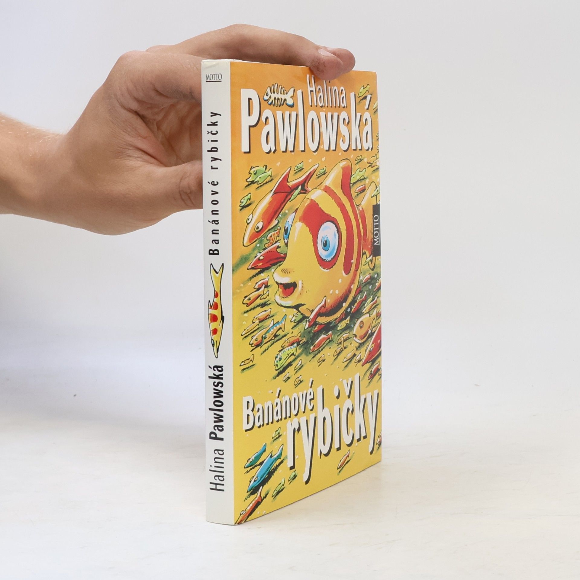 Halina Pawlowská Banánové rybičky