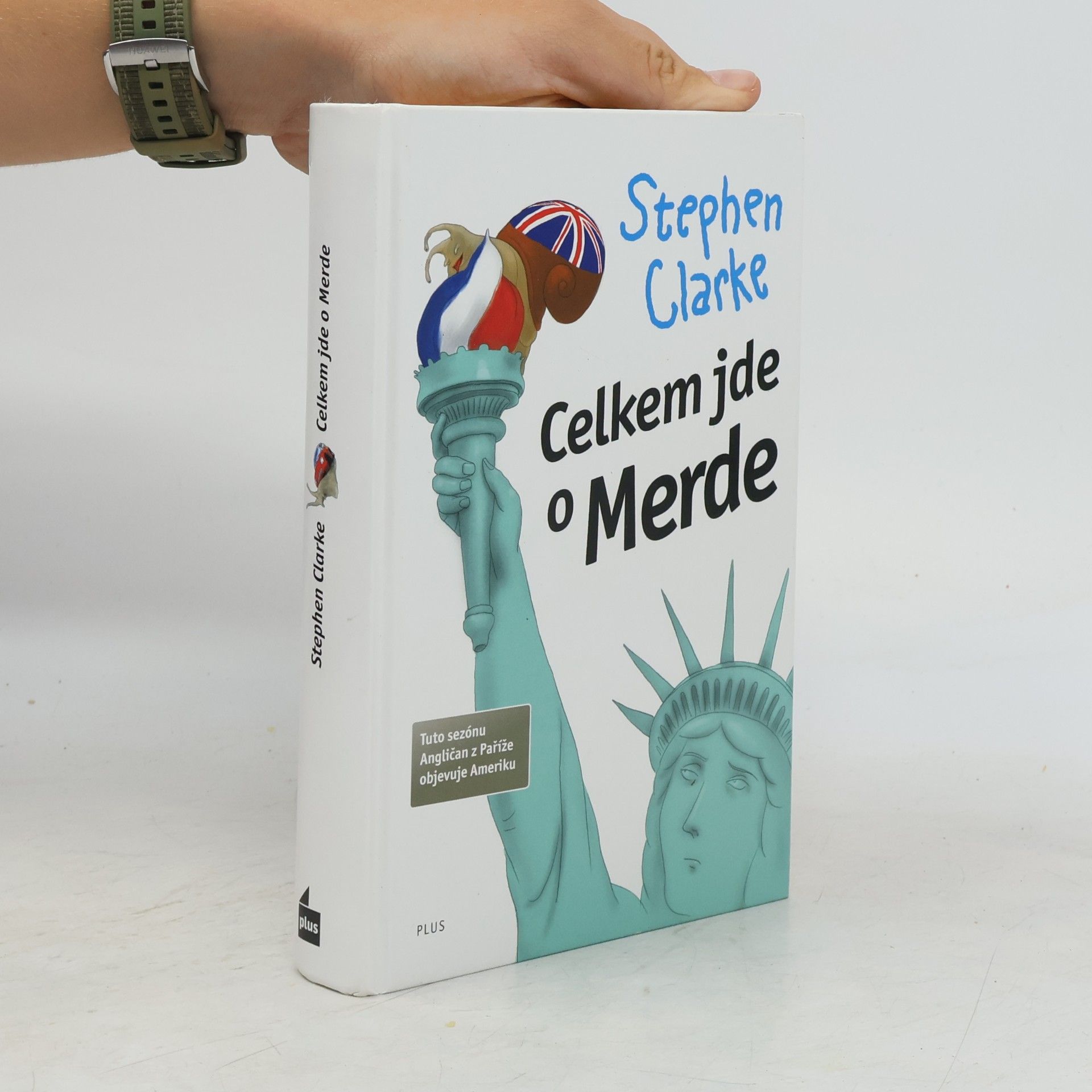 Stephen Clarke Celkem jde o Merde