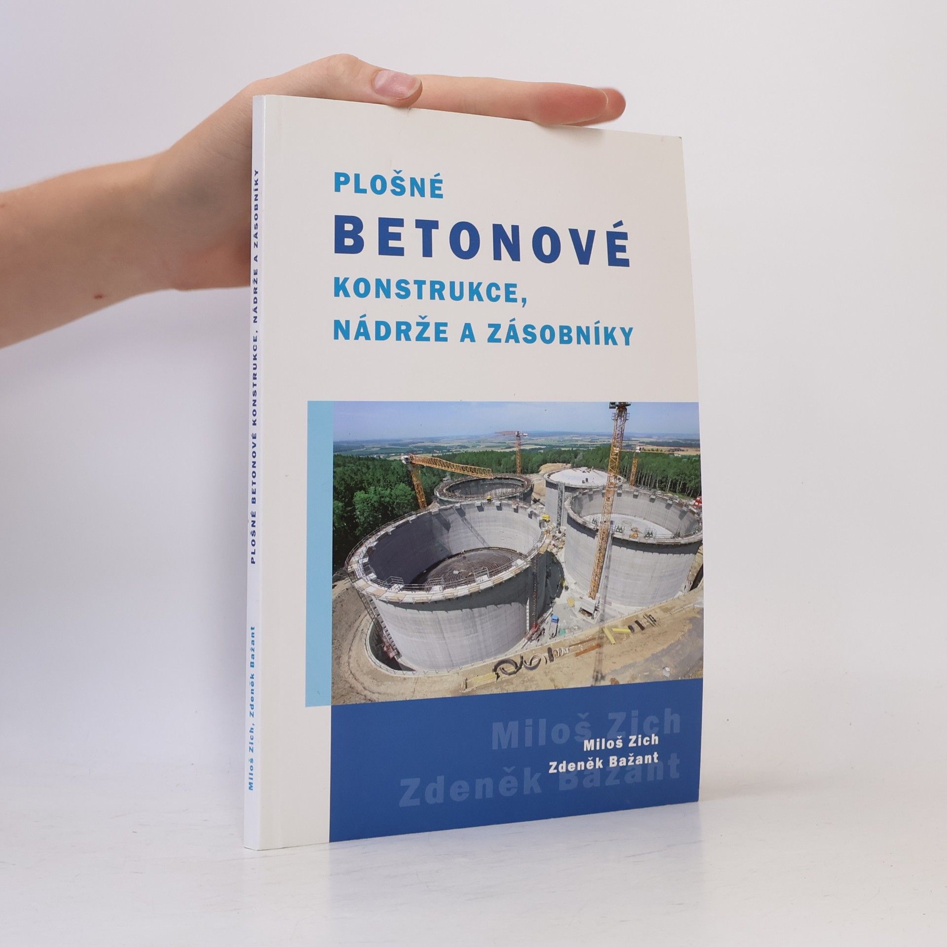 Miloš Zich Plošné betonové konstrukce, nádrže a zásobníky