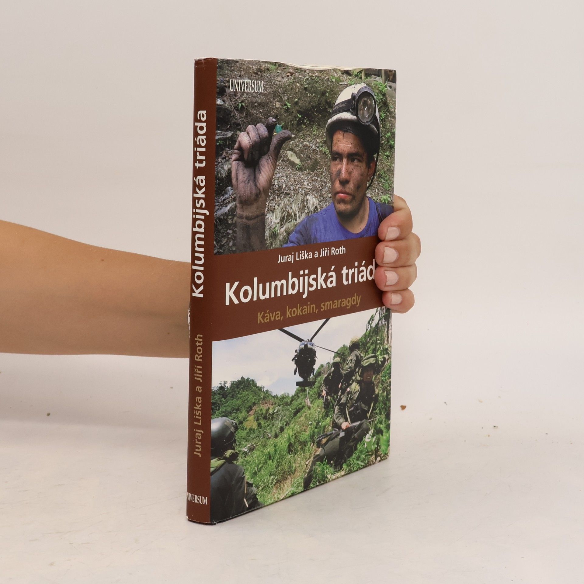Juraj Liška Kolumbijská triáda. Káva, kokain, smaragdy