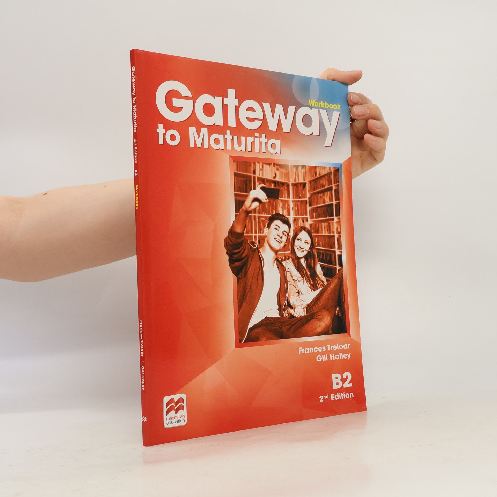 Gill Holley Gateway to maturita : B2. Workbook
