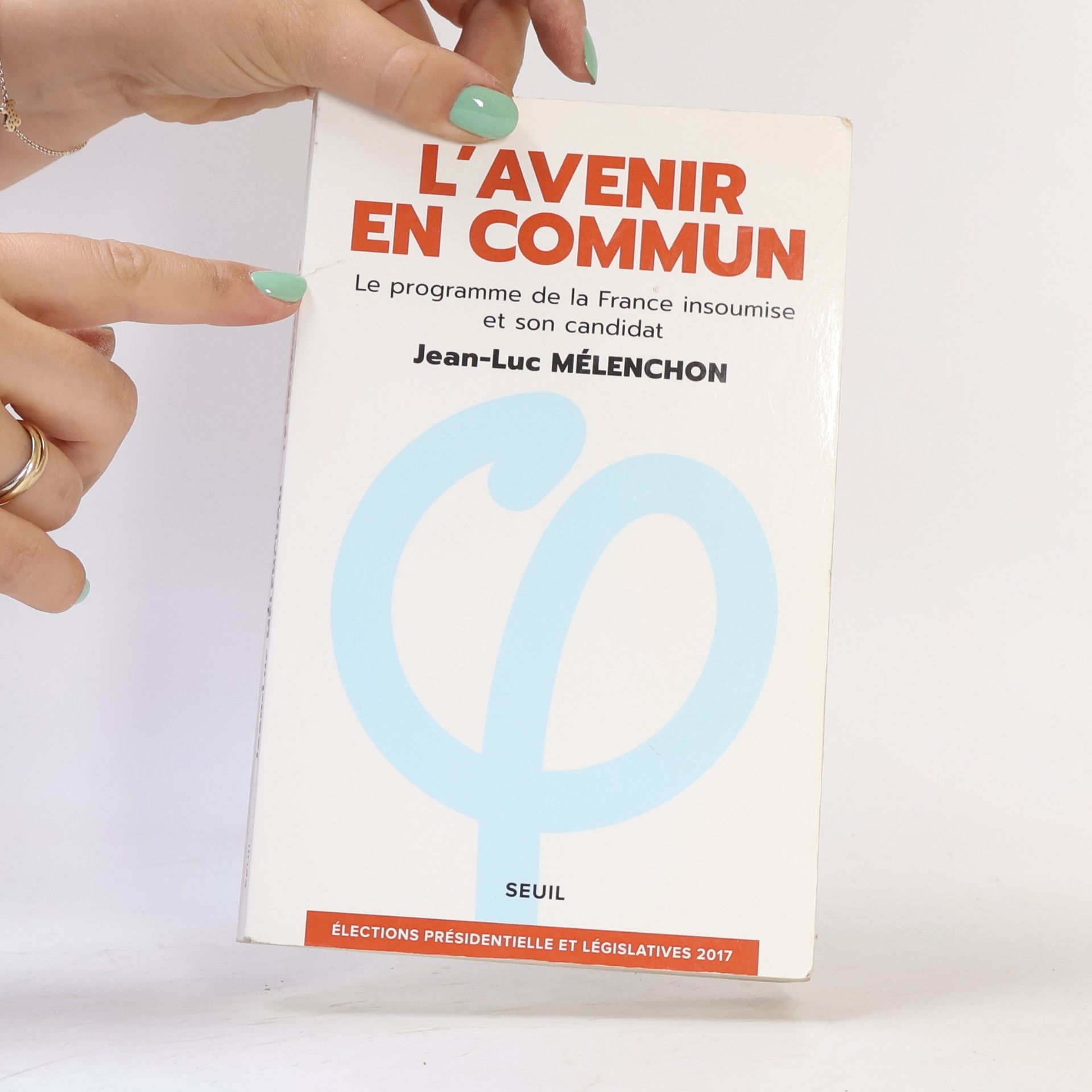 Jean-Luc Mélenchon L’Avenir en commun : le programme de la France insoumise et son candidat Jean-Luc Mélenchon
