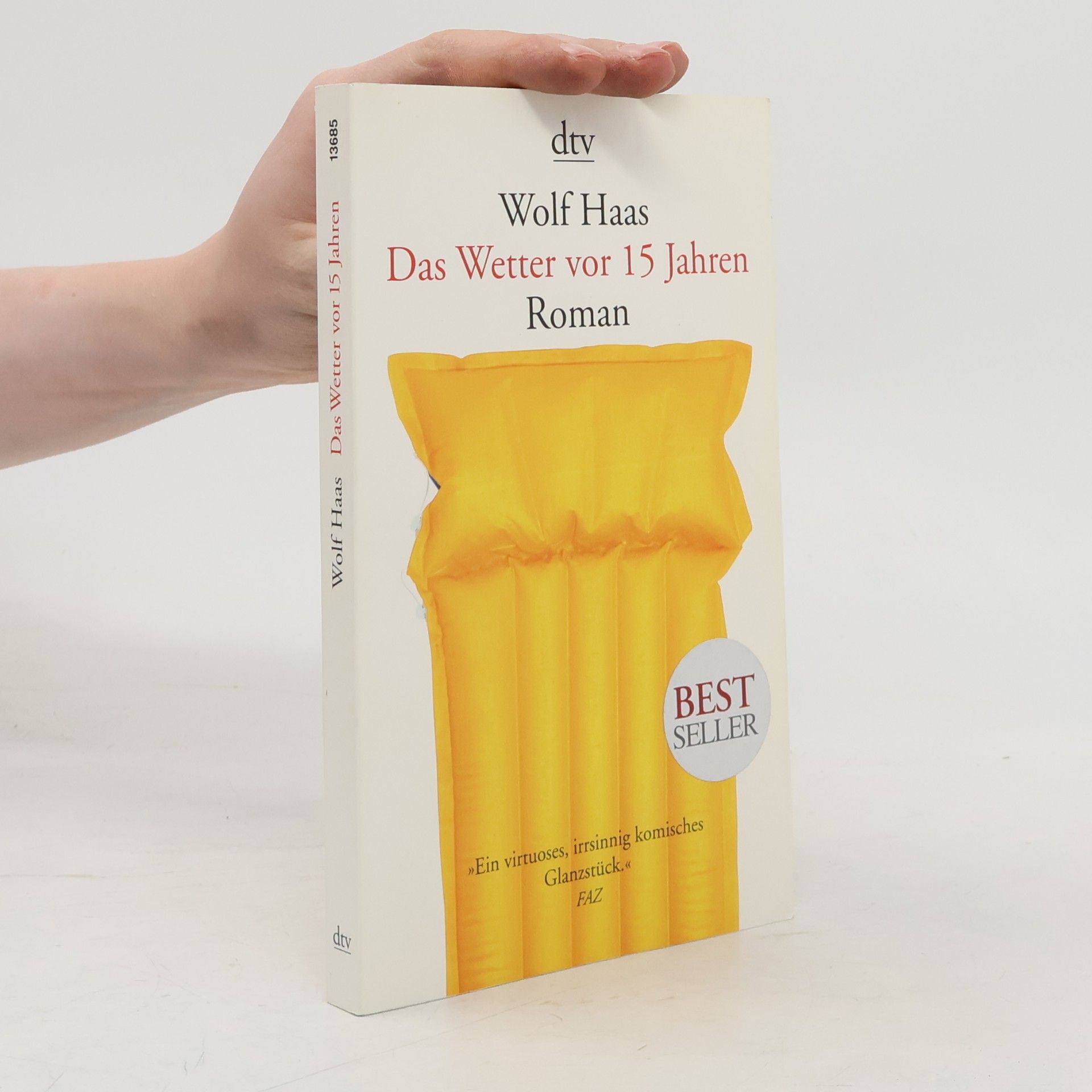Wolf Haas Das Wetter vor 15 Jahren