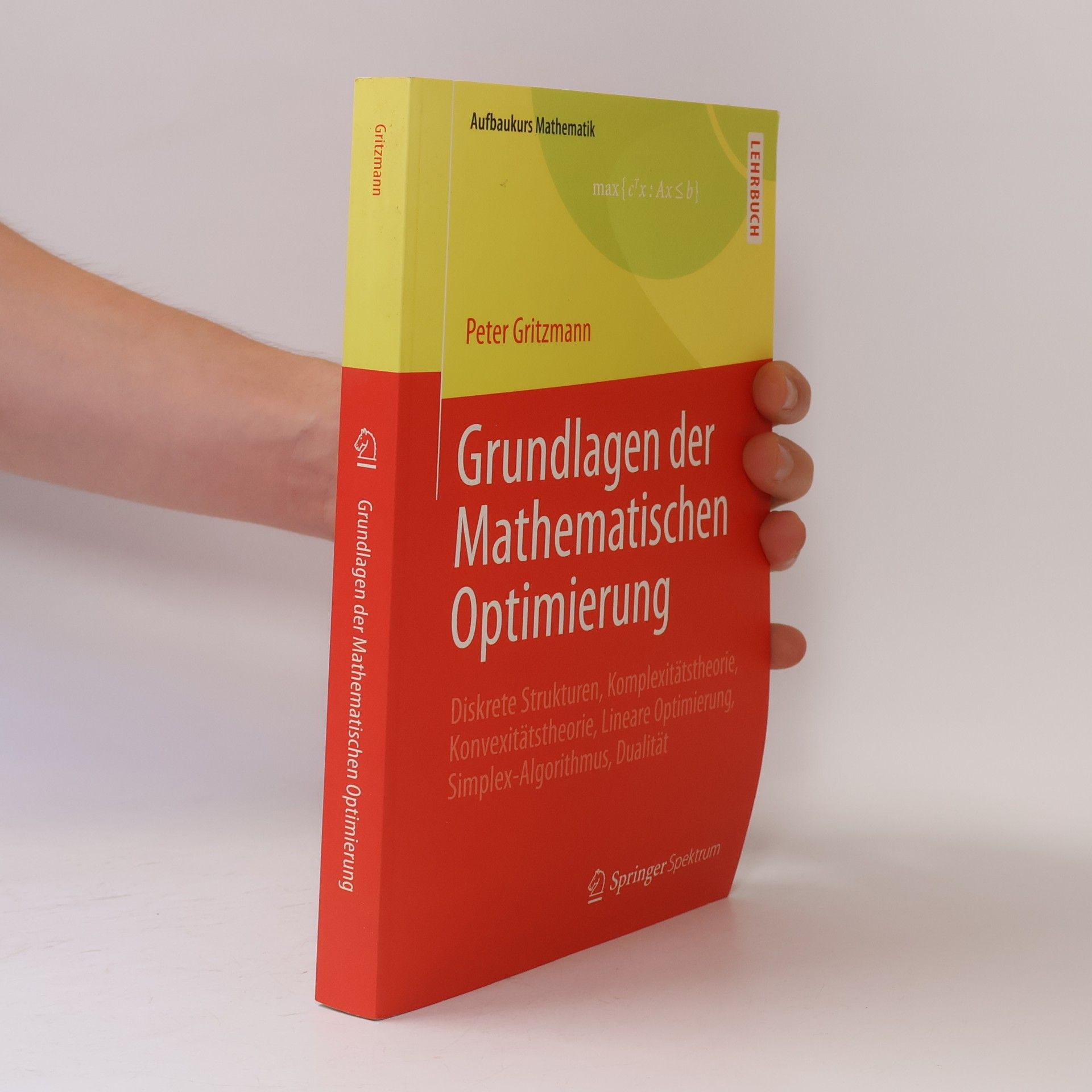 Peter Gritzmann Grundlagen der Mathematischen Optimierung