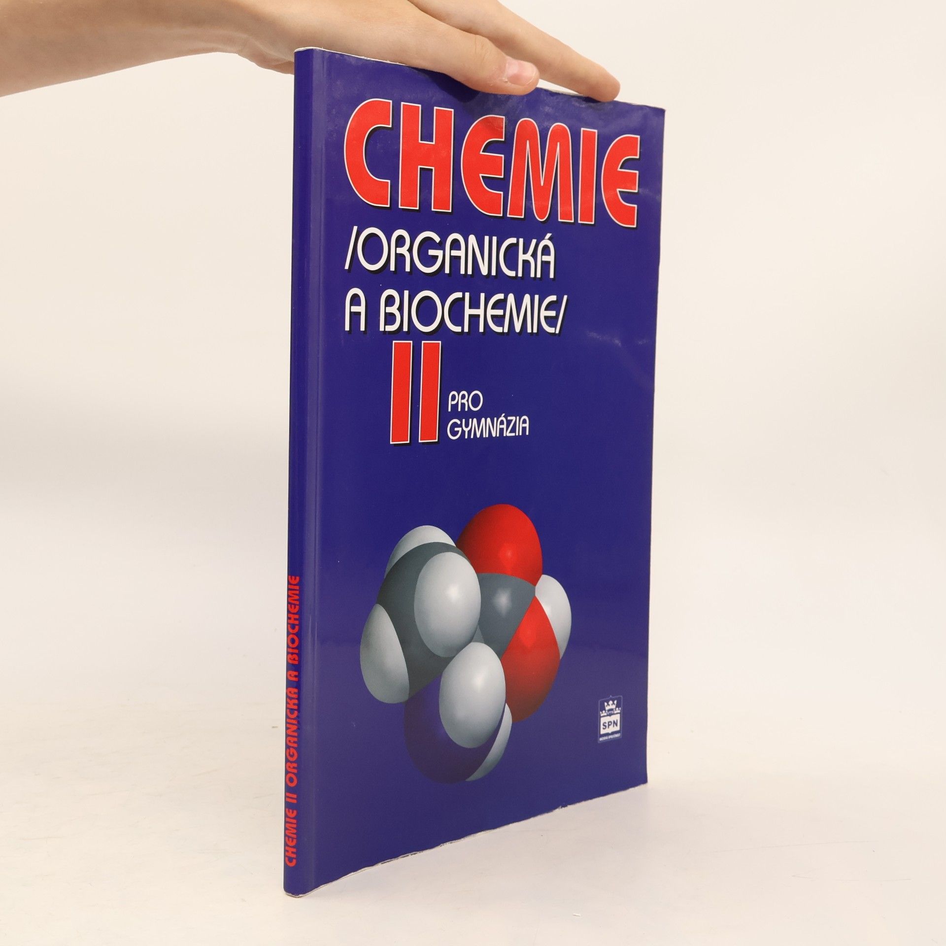 Karel Kolář Chemie II : (organická a biochemie) : pro gymnázia