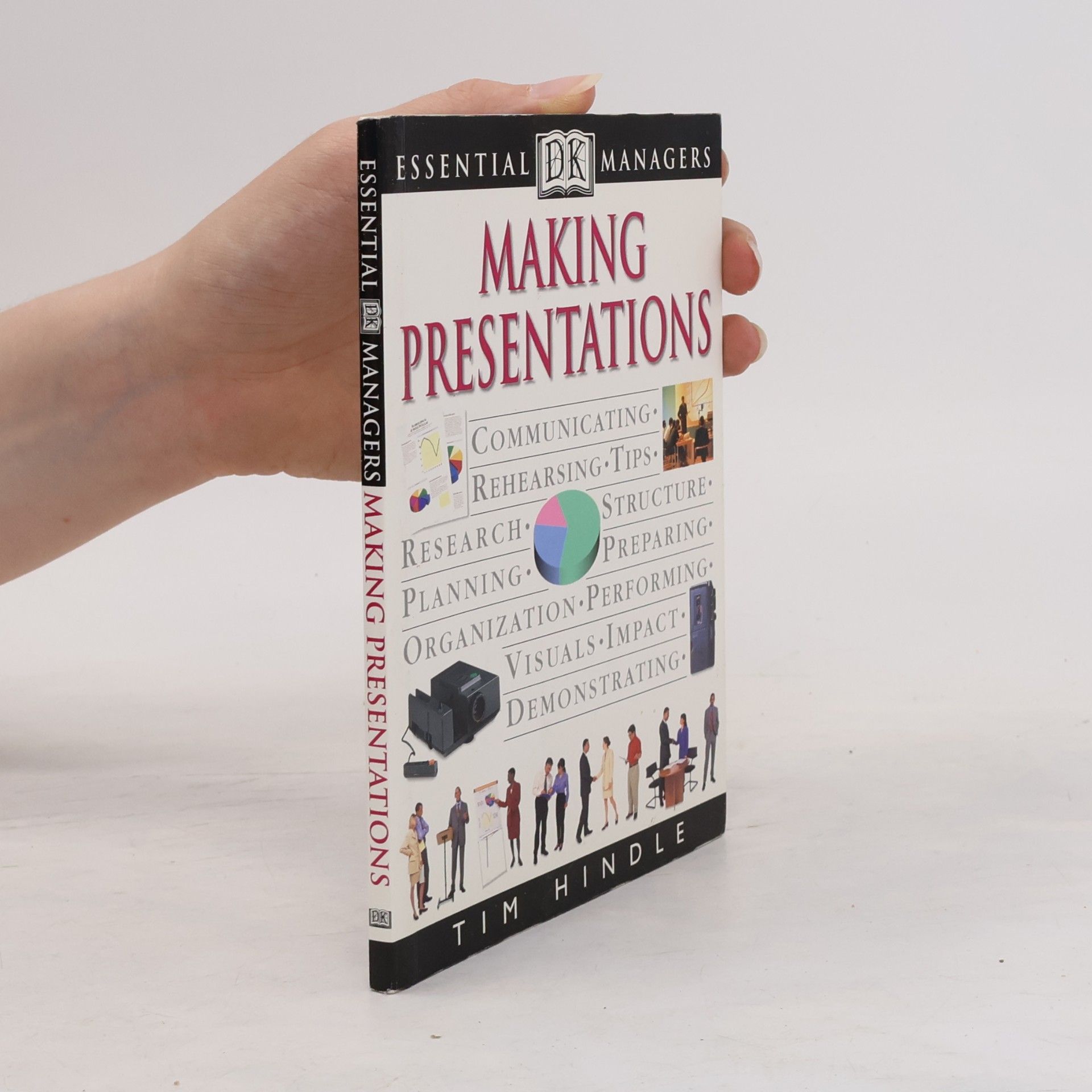 Tim Hindle Essential DK Managers: Making Presentations