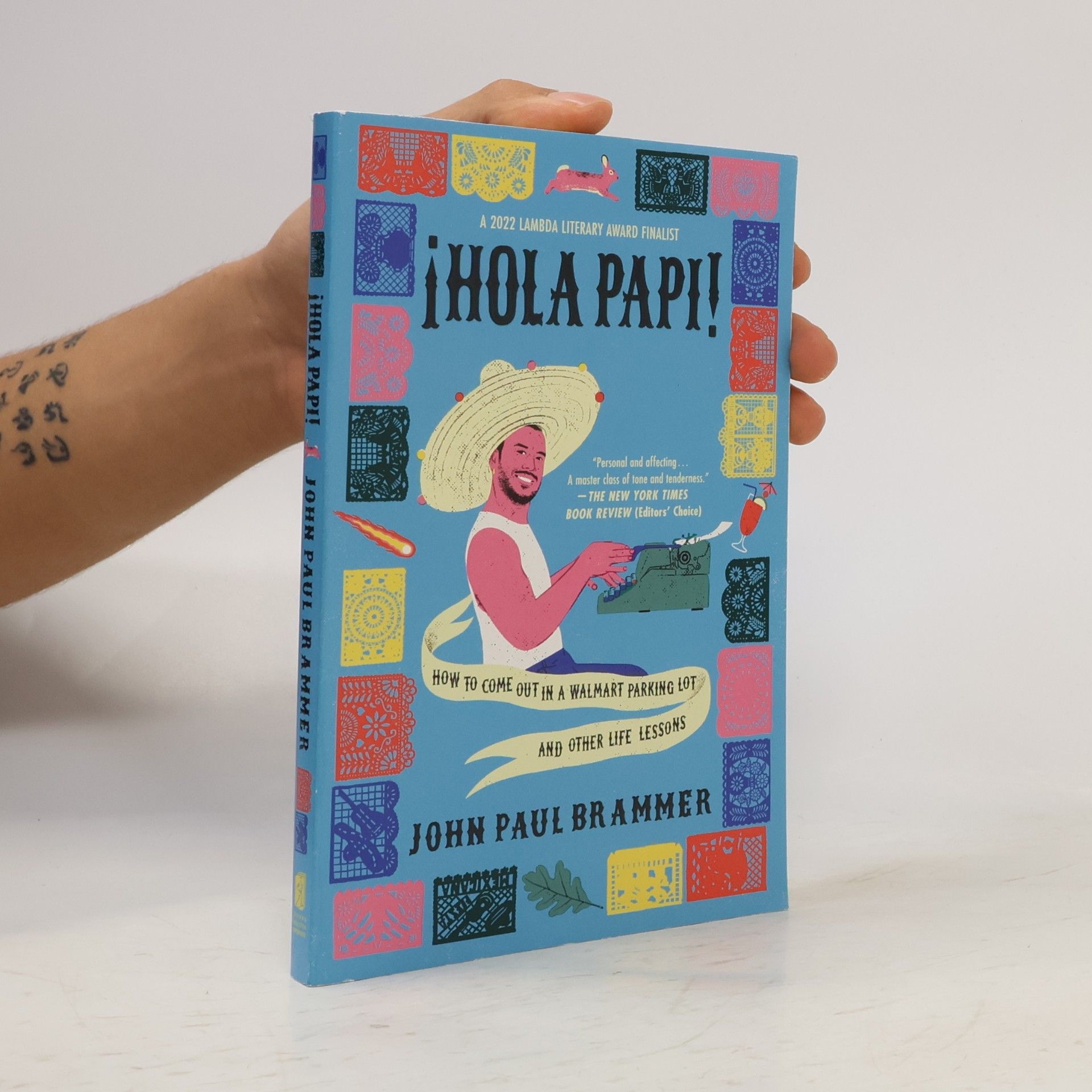 John Paul Brammer Hola Papi: How to Come Out in a Walmart Parking Lot and Other Life Lessons