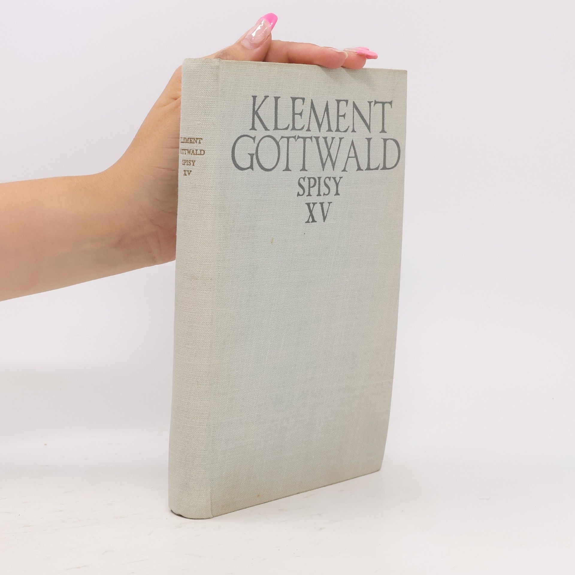 Klement Gottwald Klement Gottwald spisy XV. 1948-1949