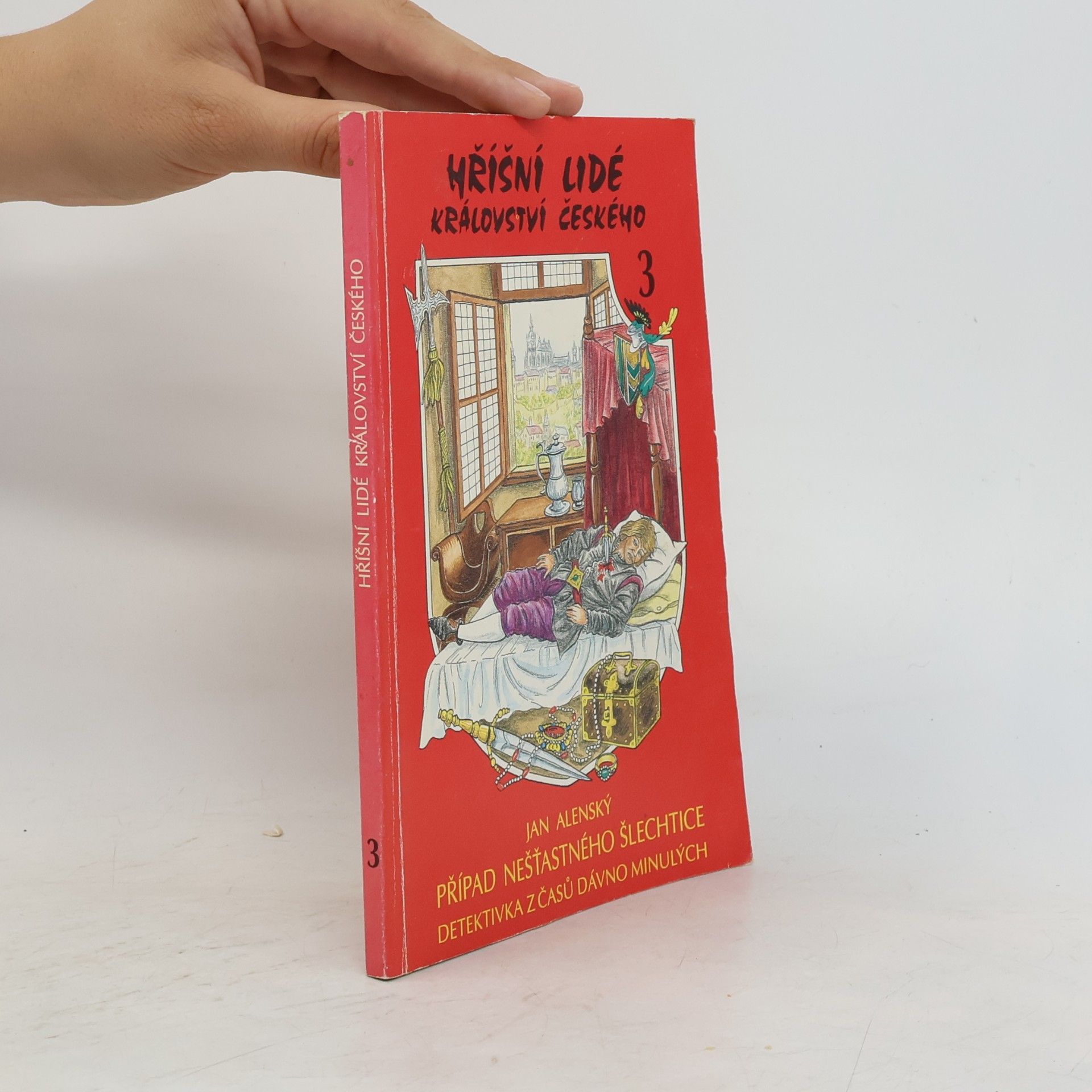 Alenský Jan Hříšní lidé království českého 3. Případ nešťastného šlechtice