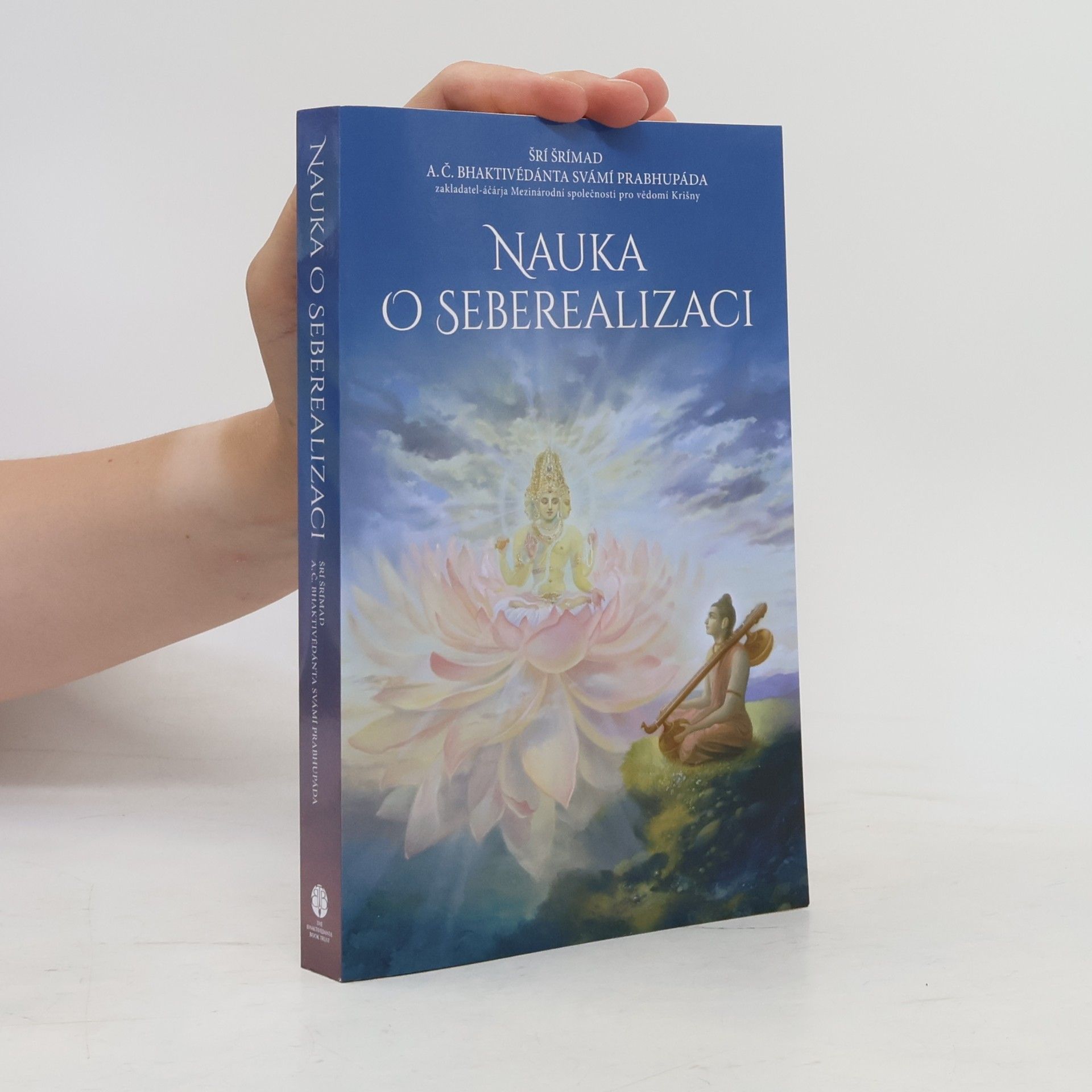 A. C. Bhaktivédánta Svámí Prabhupáda Nauka o seberealizaci