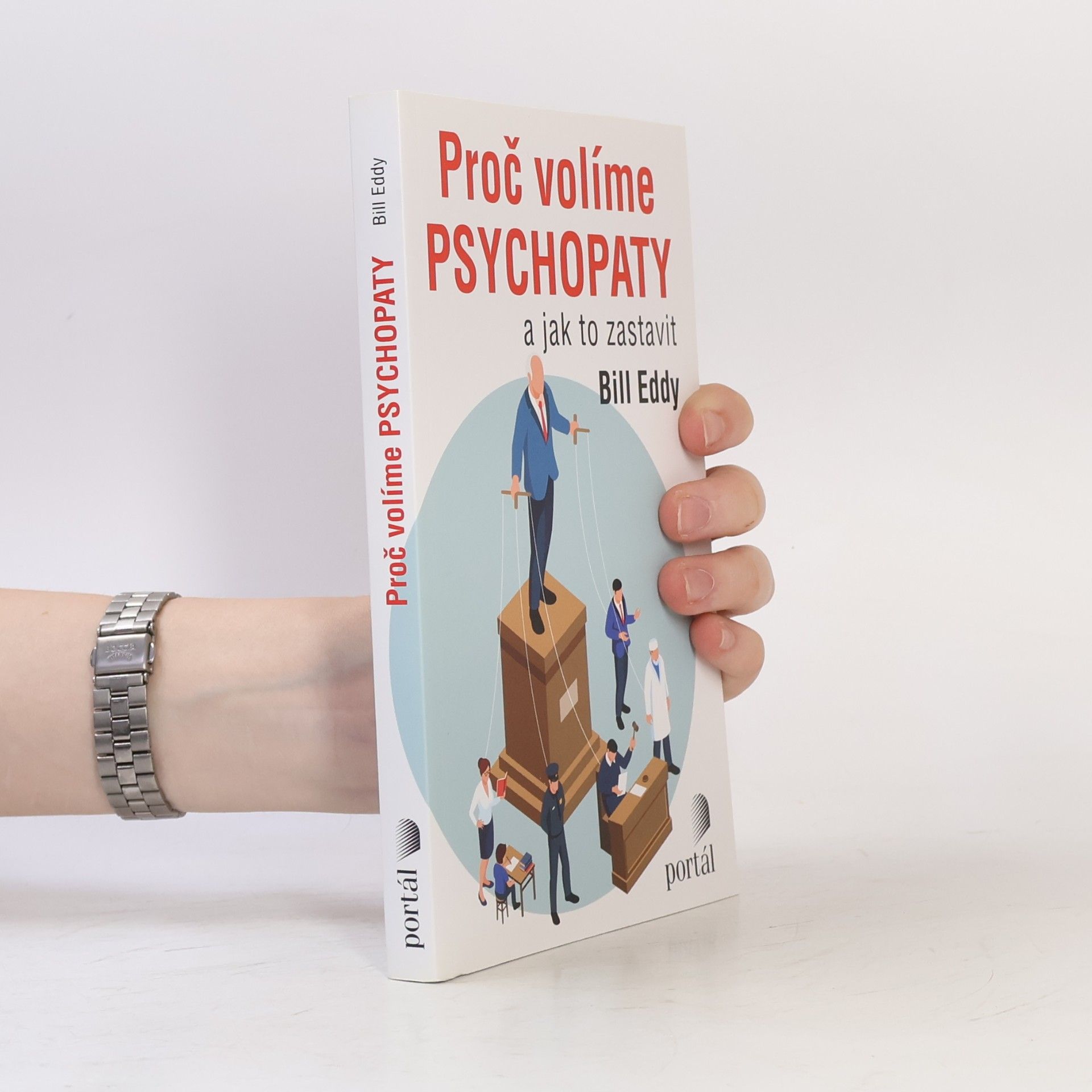 William A. Eddy Proč volíme psychopaty : a jak to zastavit