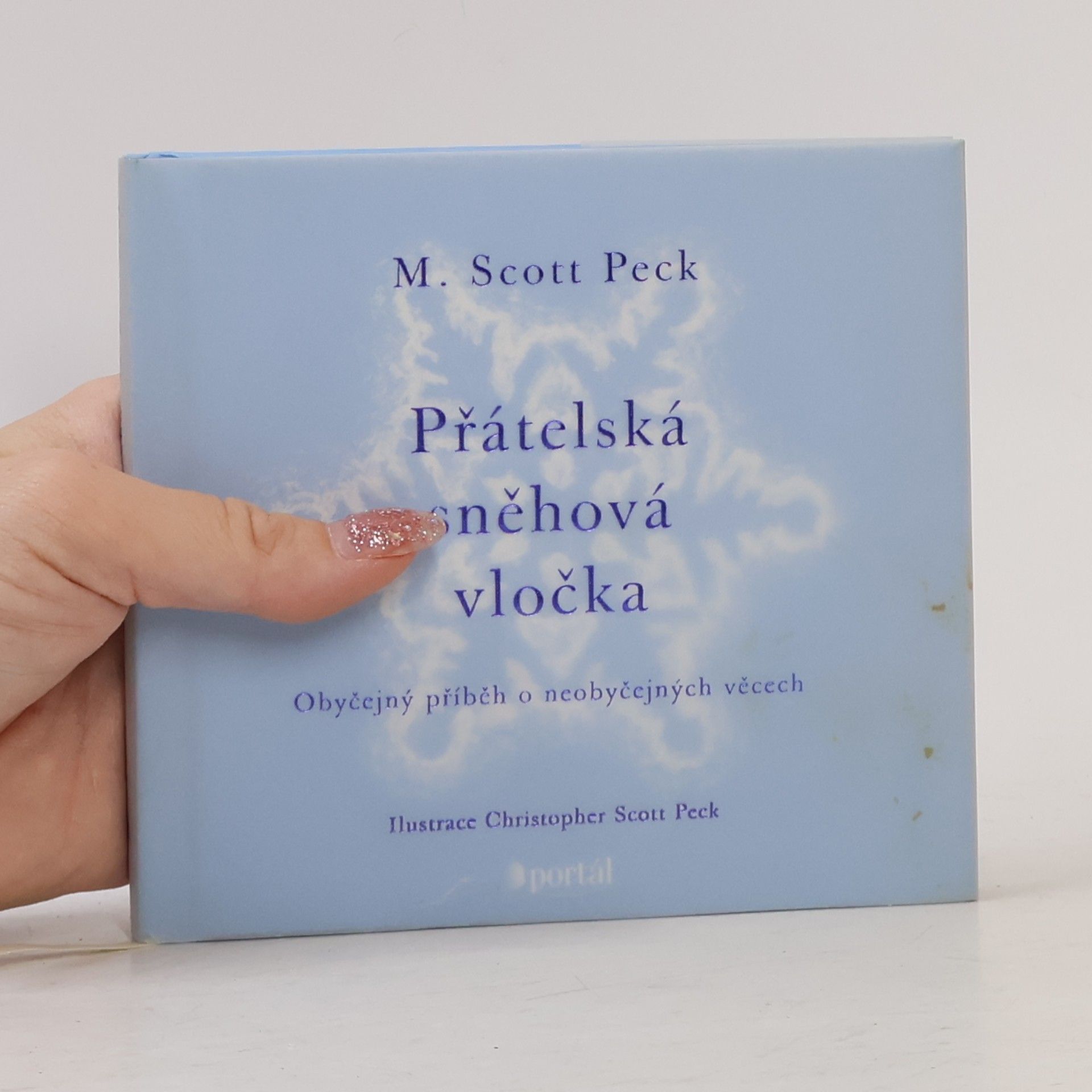 M. Scott Peck Přátelská sněhová vločka